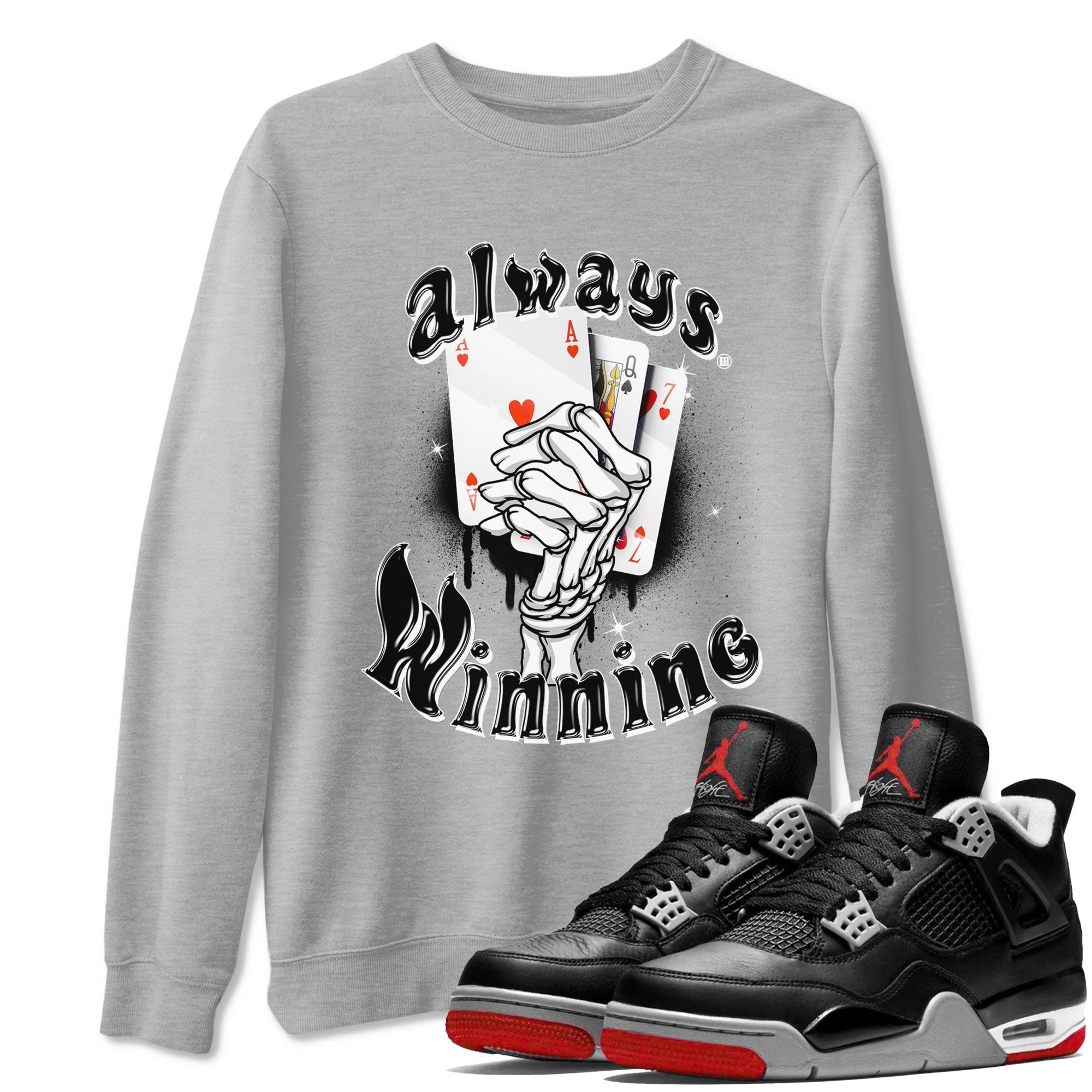 Always Winning snkmatch Tees - Air Jordan 4 Bred Reimagined