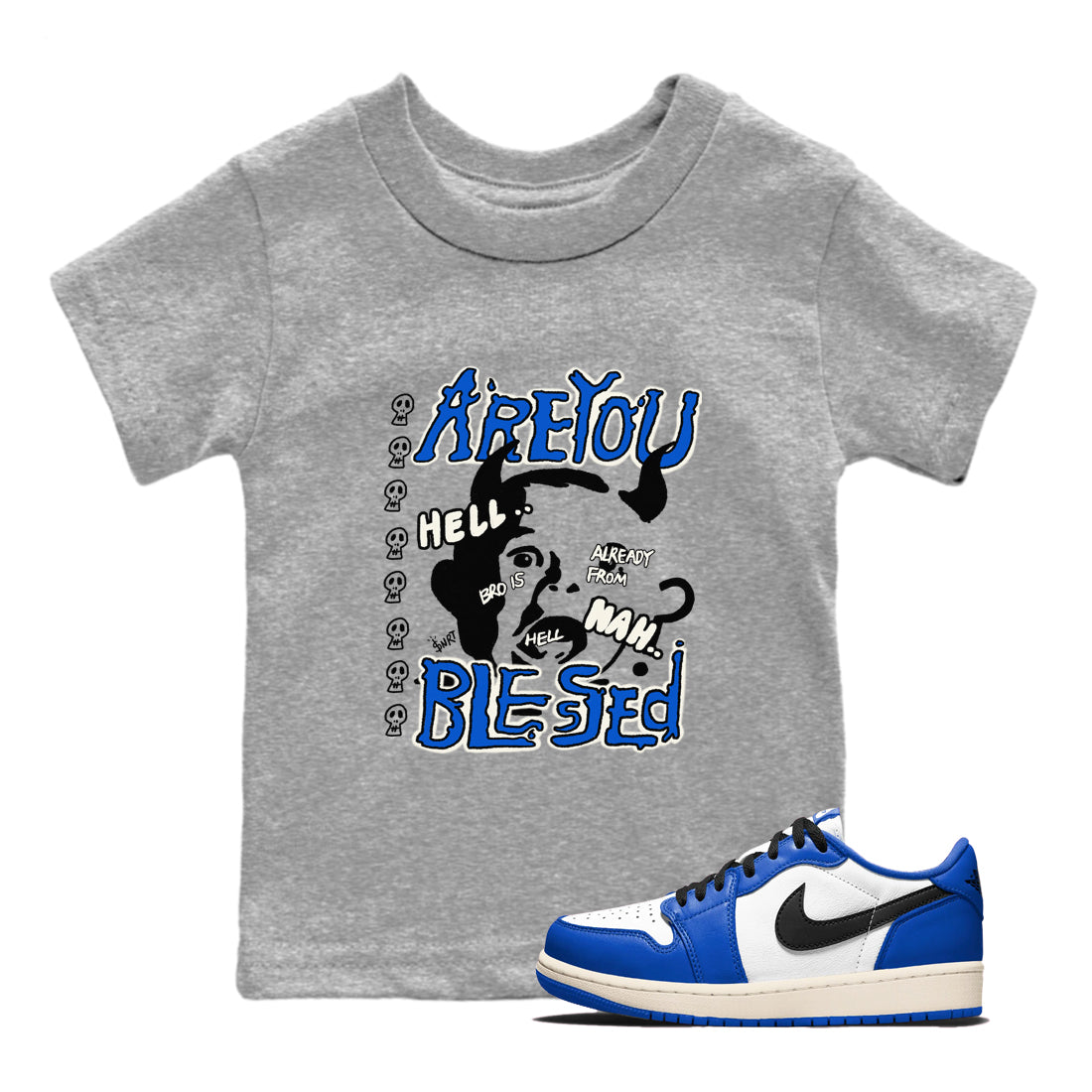 Are You Blessed snkmatch Tees Kids - Air Jordan 1 Game Royal