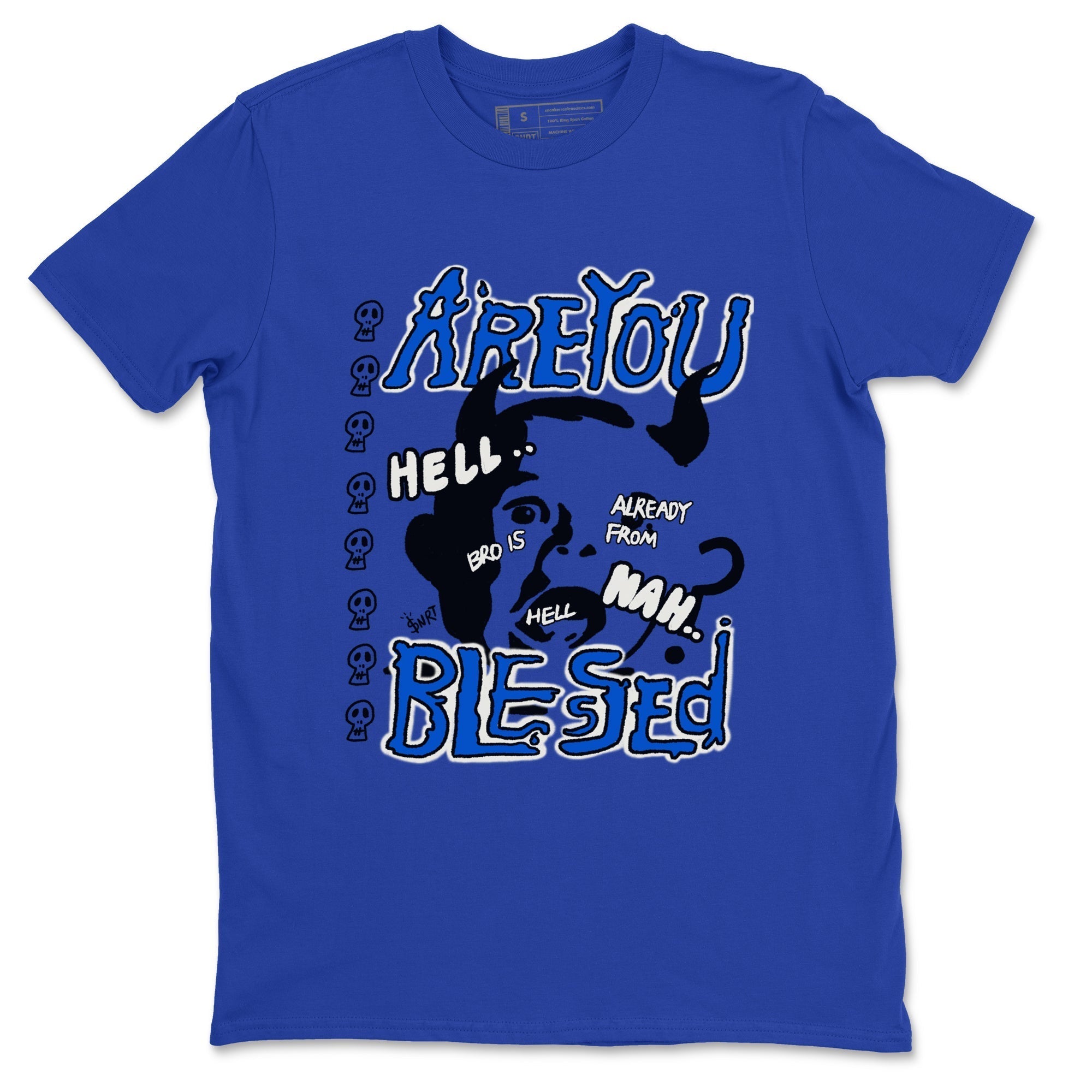 Are You Blessed snkmatch Tees - Air Jordan 1 Game Royal
