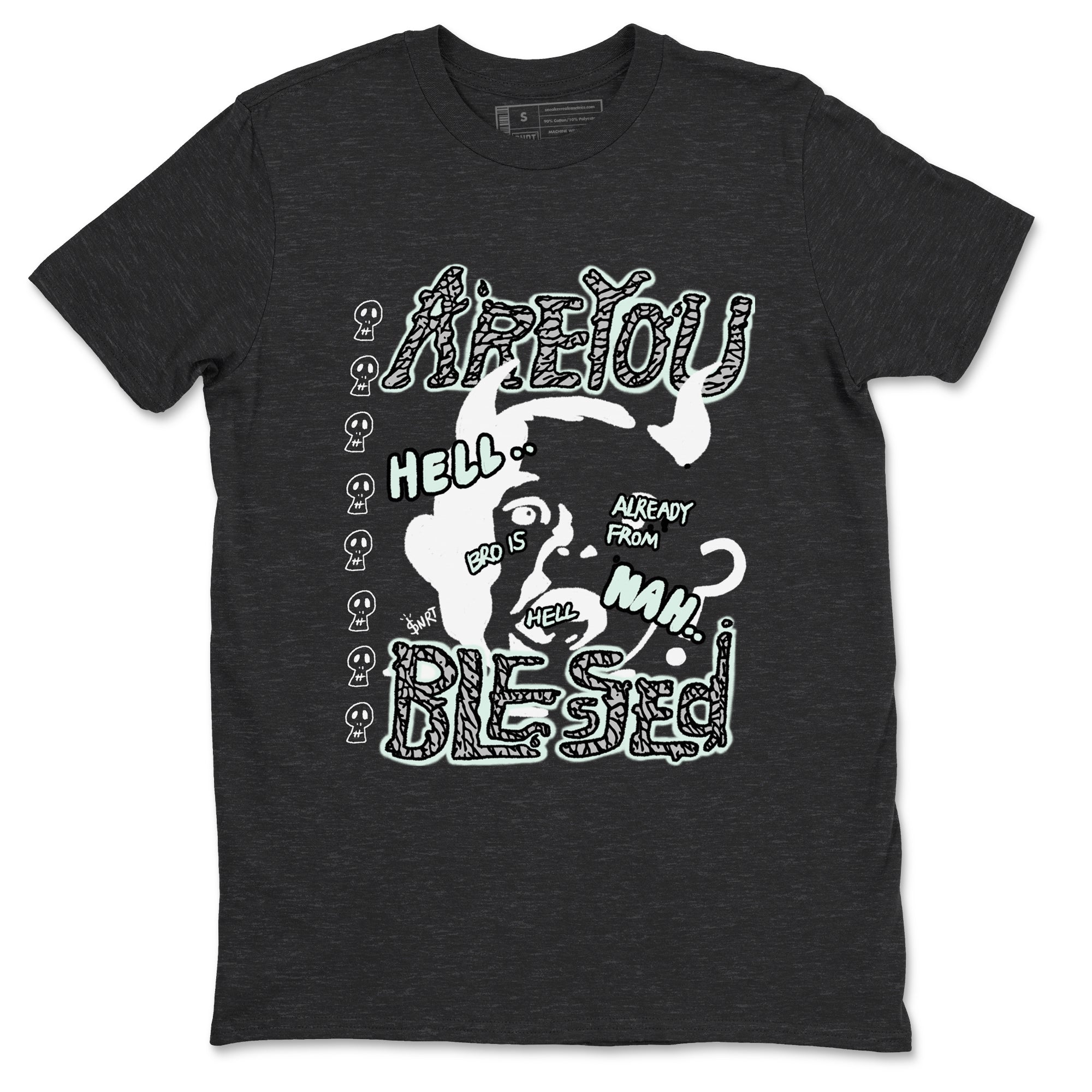 Are You Blessed snkmatch Tees - Air Jordan 3 Green Glow