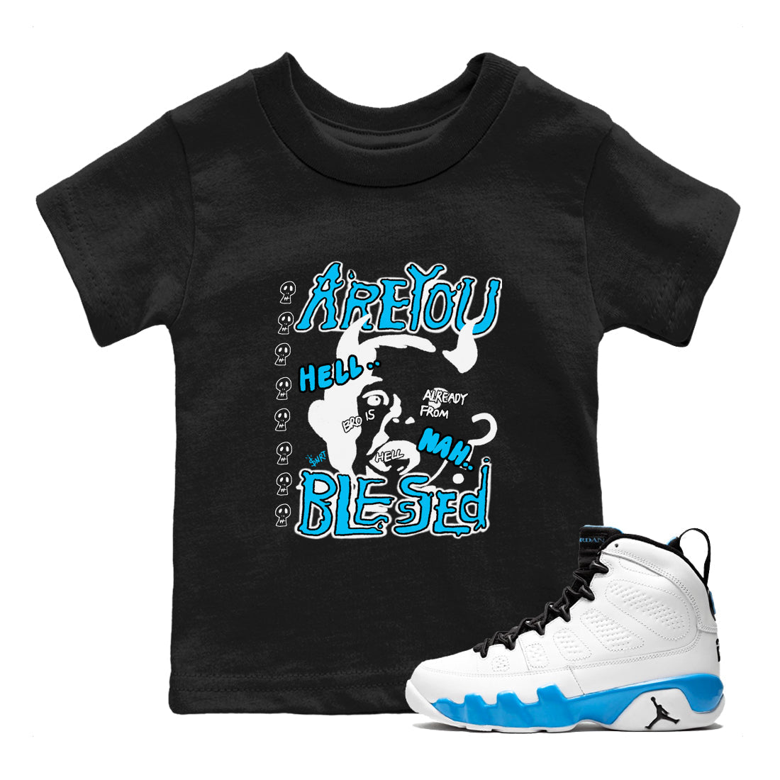 Are You Blessed snkmatch Tees Kids - Air Jordan 9 Powder Blue