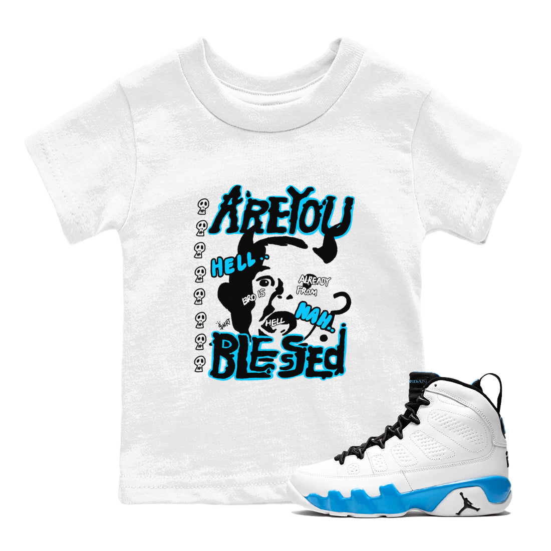 Are You Blessed snkmatch Tees Kids - Air Jordan 9 Powder Blue