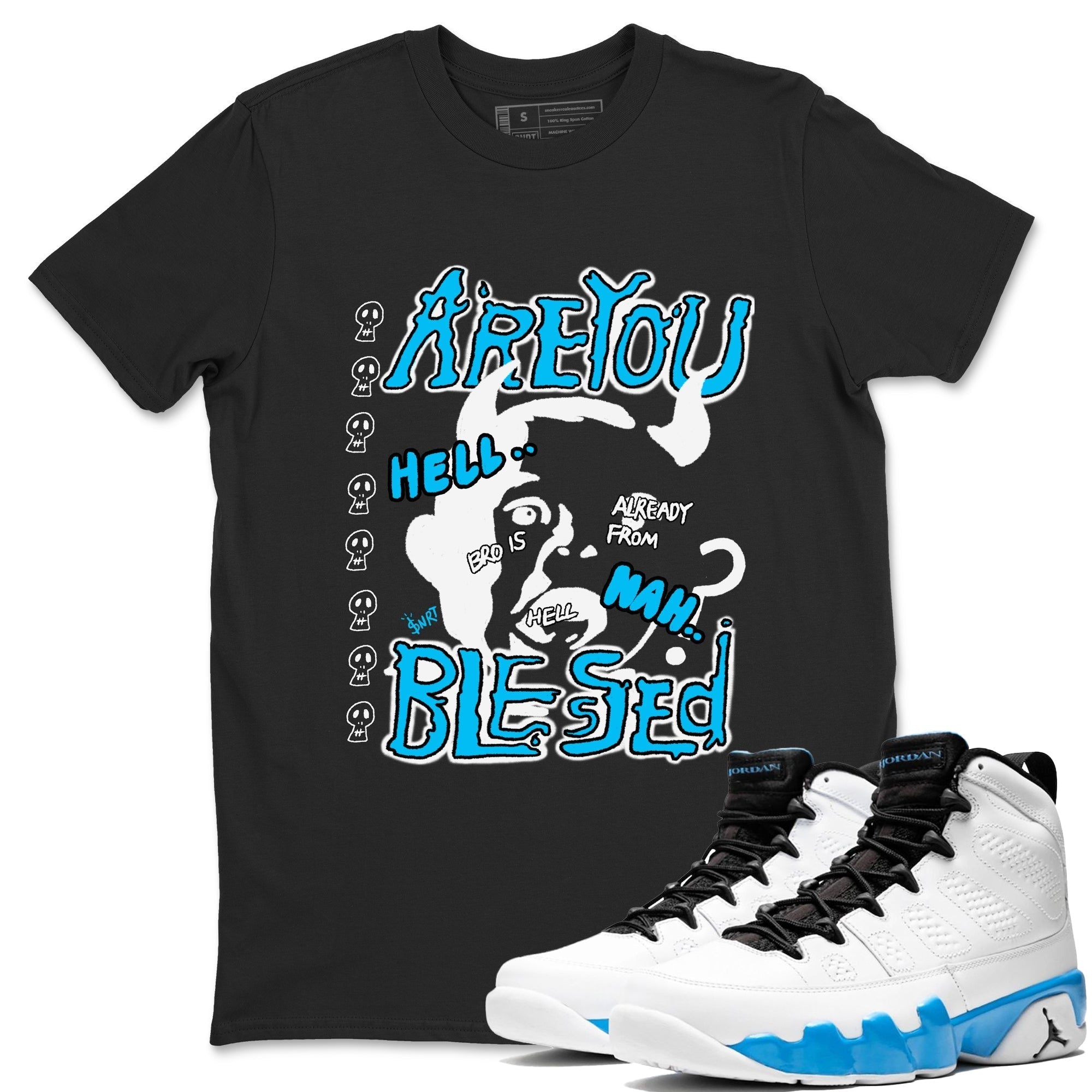 Are You Blessed snkmatch Tees - Air Jordan 9 Powder Blue