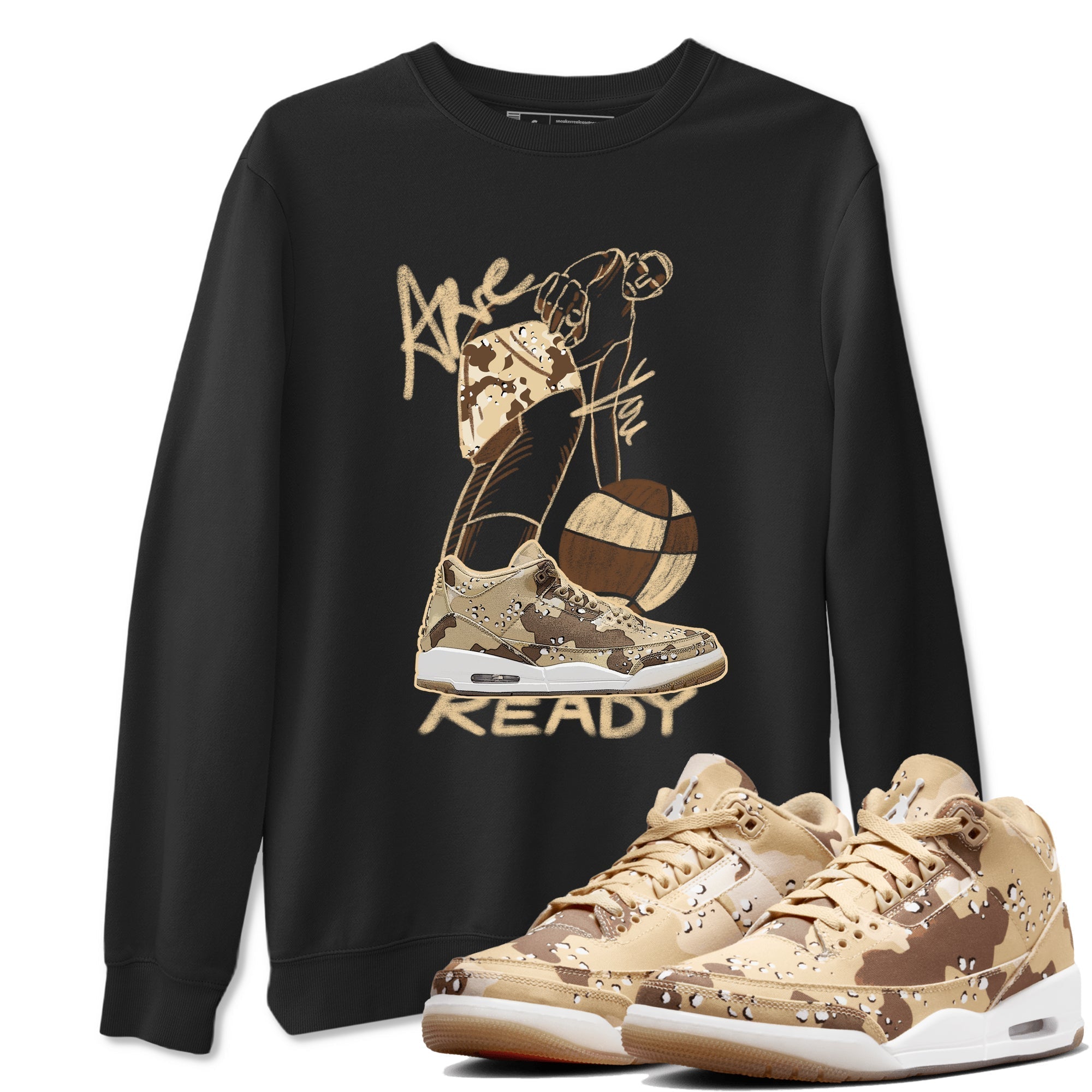 Are You Ready snkmatch Tees - Air Jordan 3 Desert Camo