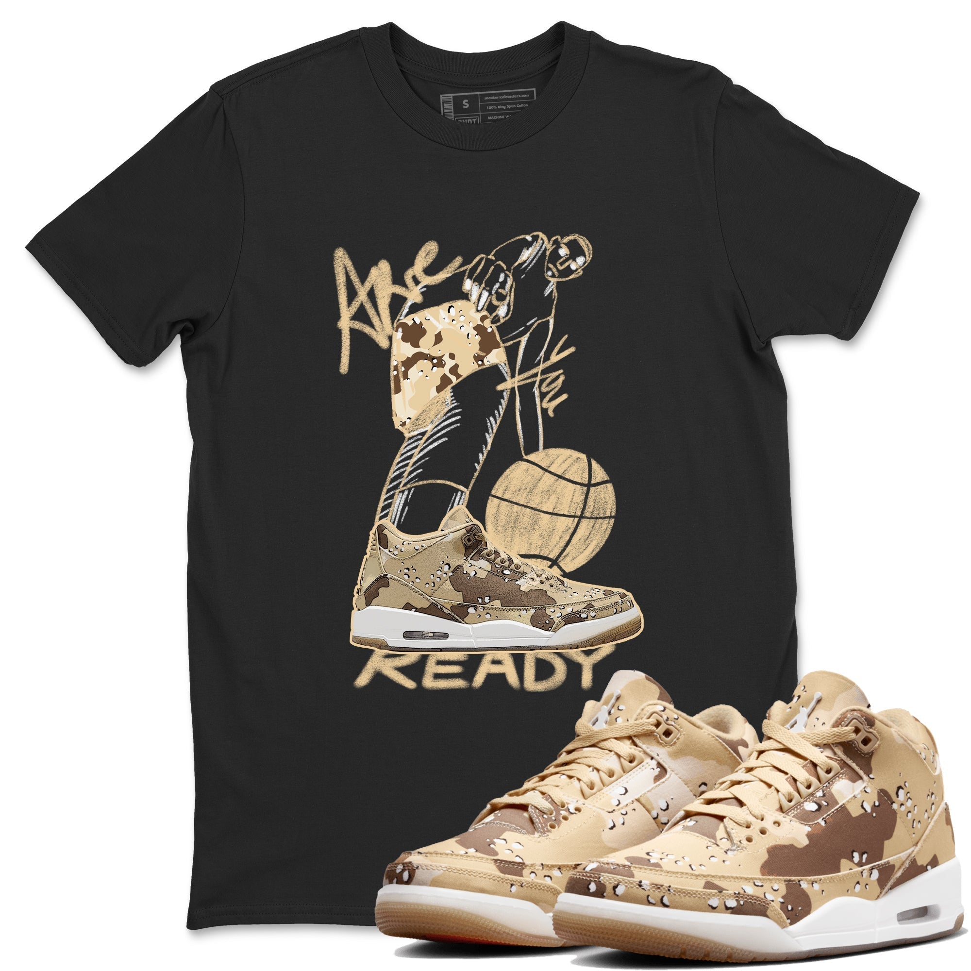 Are You Ready snkmatch Tees - Air Jordan 3 Desert Camo