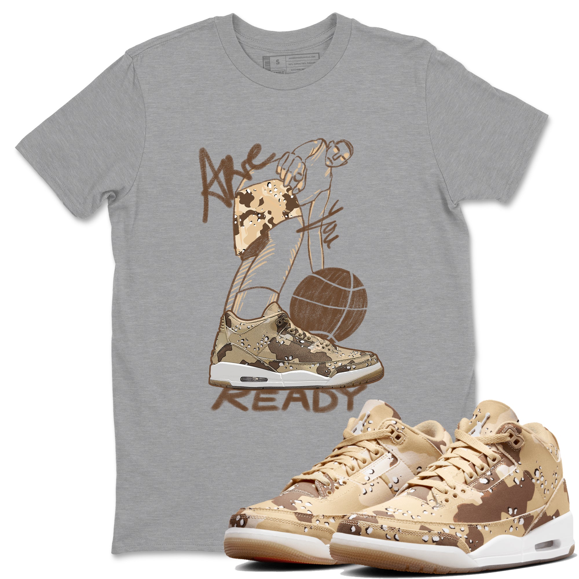 Are You Ready snkmatch Tees - Air Jordan 3 Desert Camo