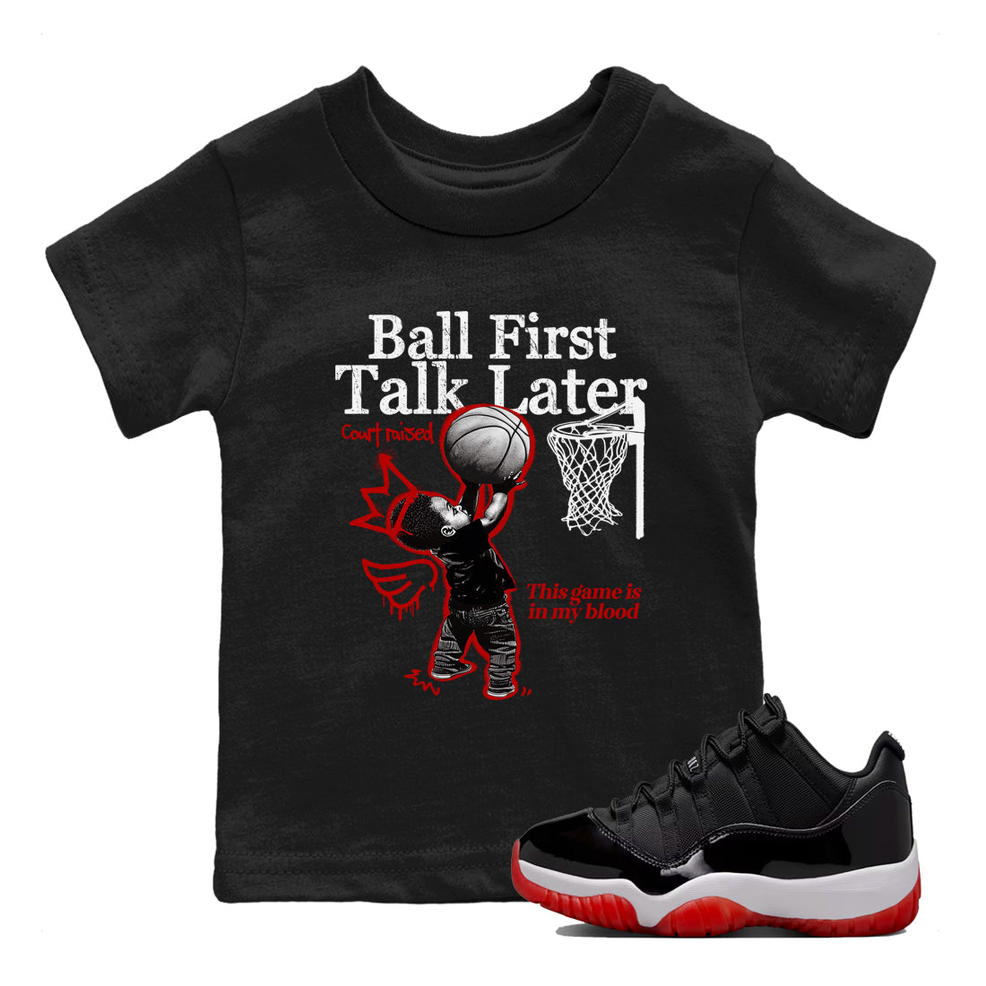 Ball First Talk Later snkmatch Tees Kids - Air Jordan 11 Bred
