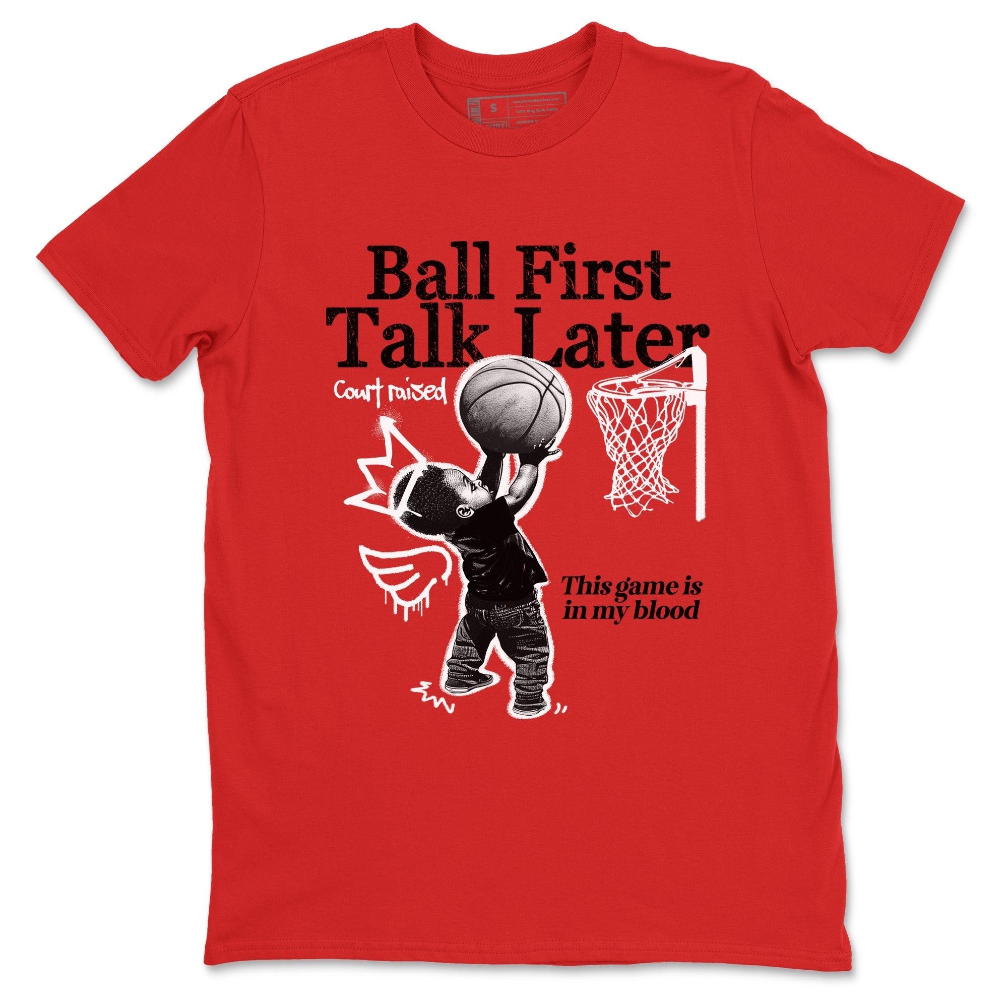 Ball First Talk Later snkmatch Tees - Air Jordan 11 Bred