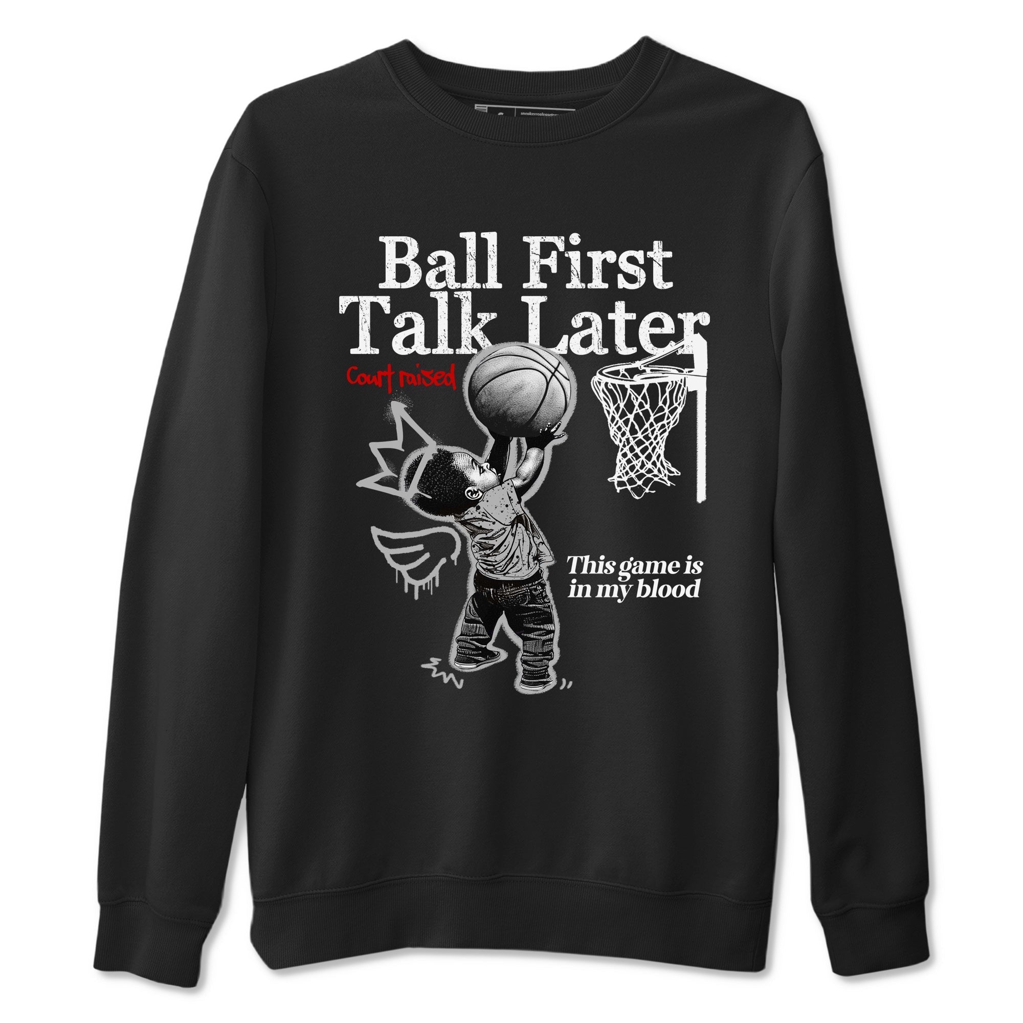Ball First Talk Later snkmatch Tees - Air Jordan 4 White Cement