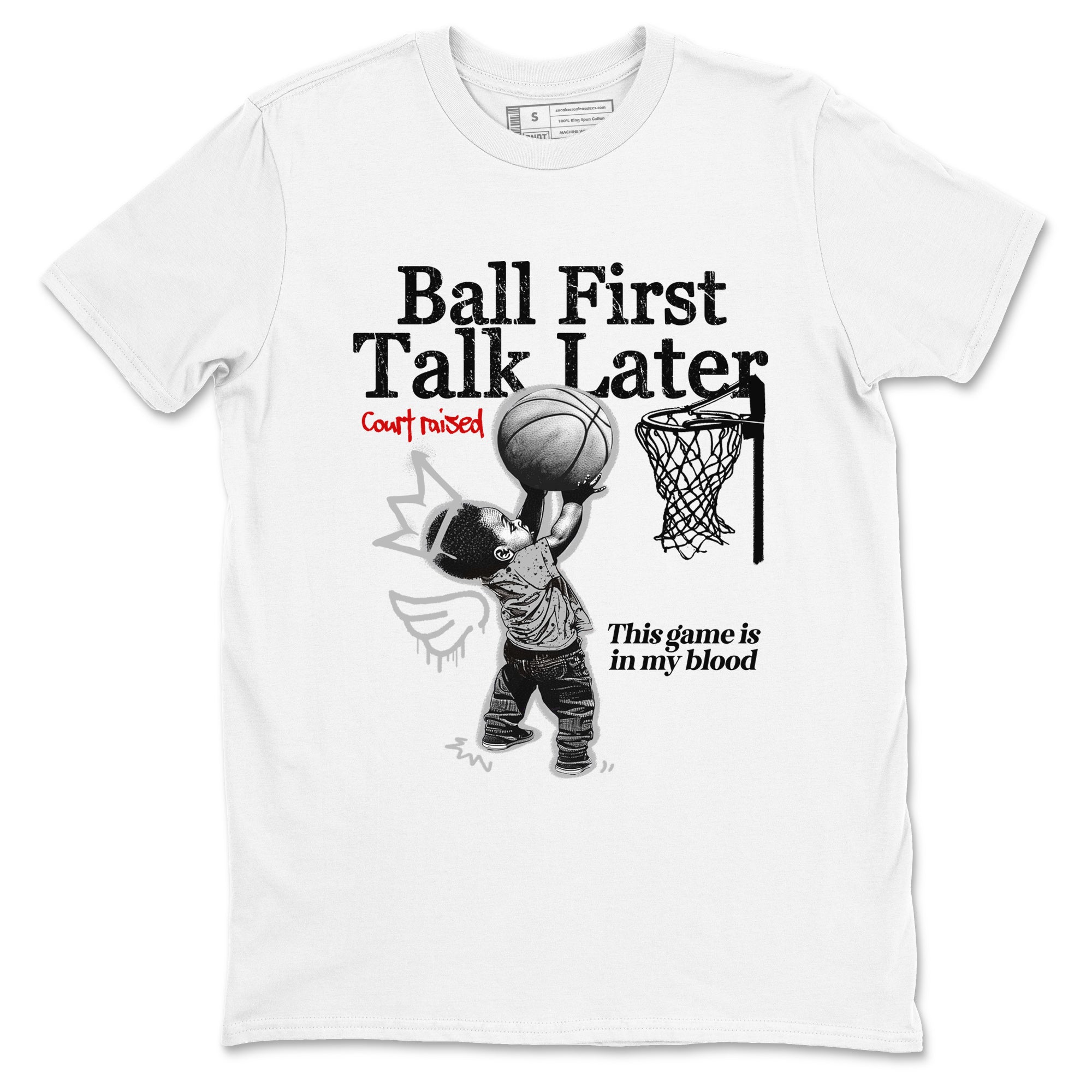 Ball First Talk Later snkmatch Tees - Air Jordan 4 White Cement