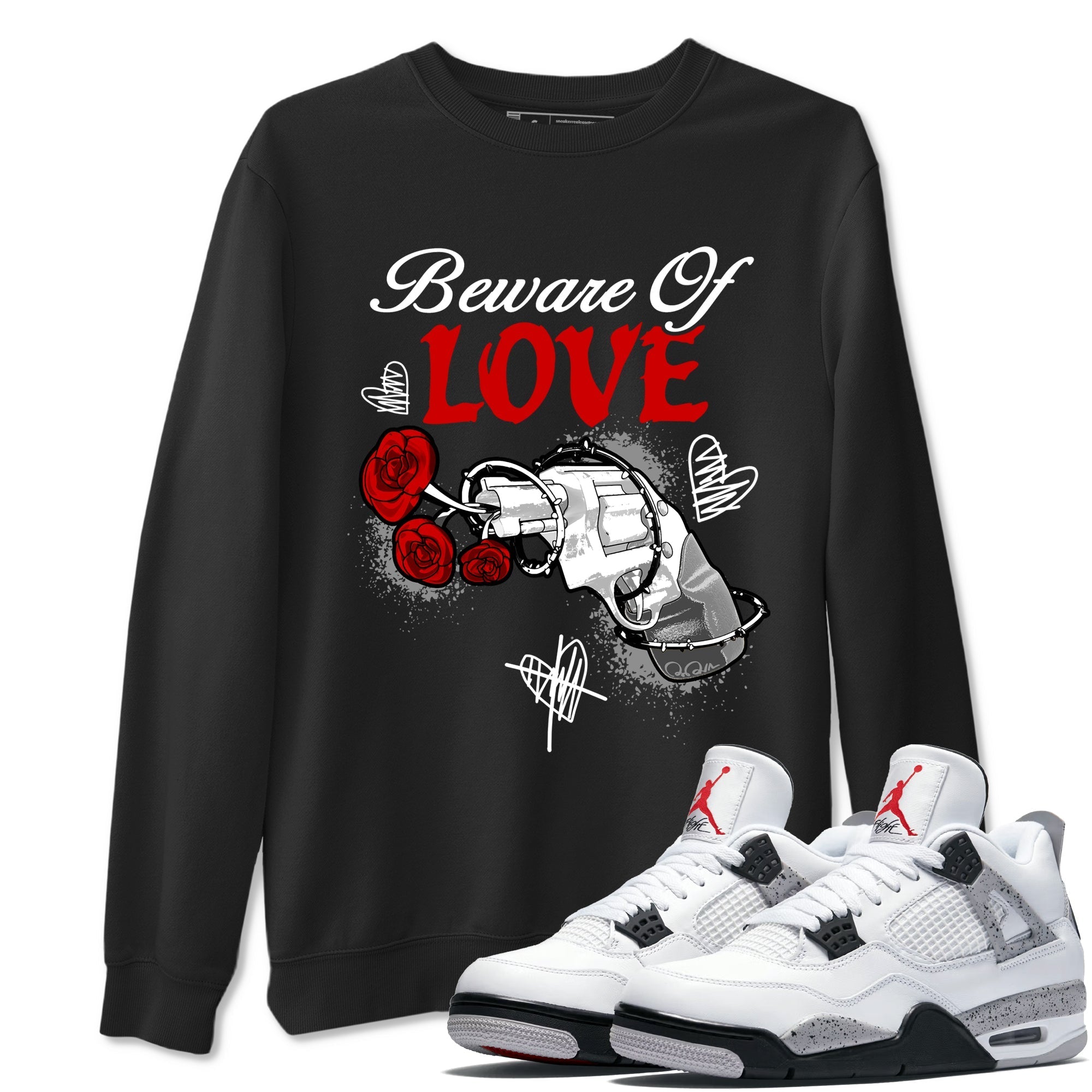 Beware Of Love snkmatch Tees - Air Jordan 4 White Cement