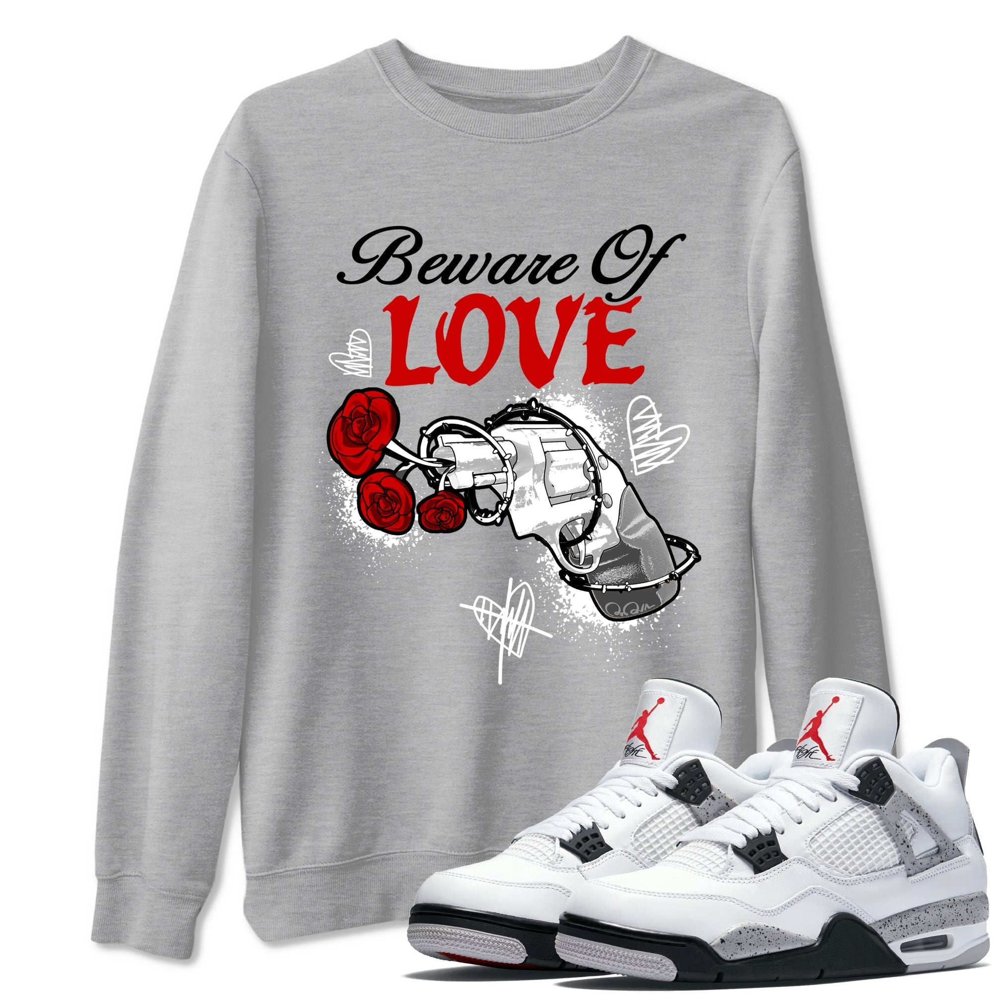 Beware Of Love snkmatch Tees - Air Jordan 4 White Cement
