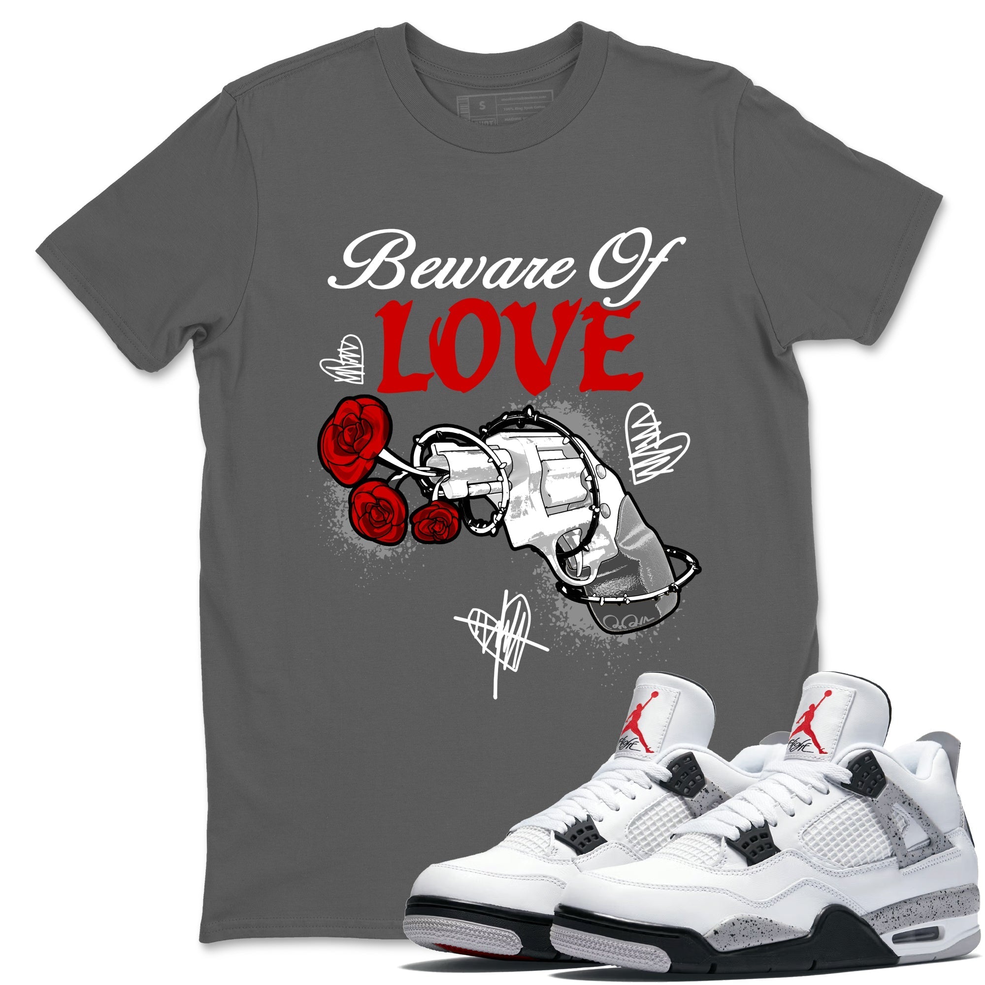 Beware Of Love snkmatch Tees - Air Jordan 4 White Cement