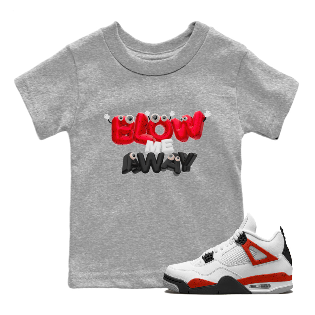 Blow Me Away snkmatch Tee Kids - Air Jordan 4 Red Cement