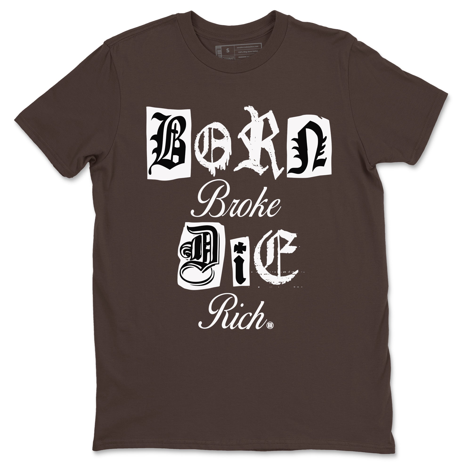 Born Broke Die Rich snkmatch Tees - Air Jordan 1 Travis Scott Velvet Brown