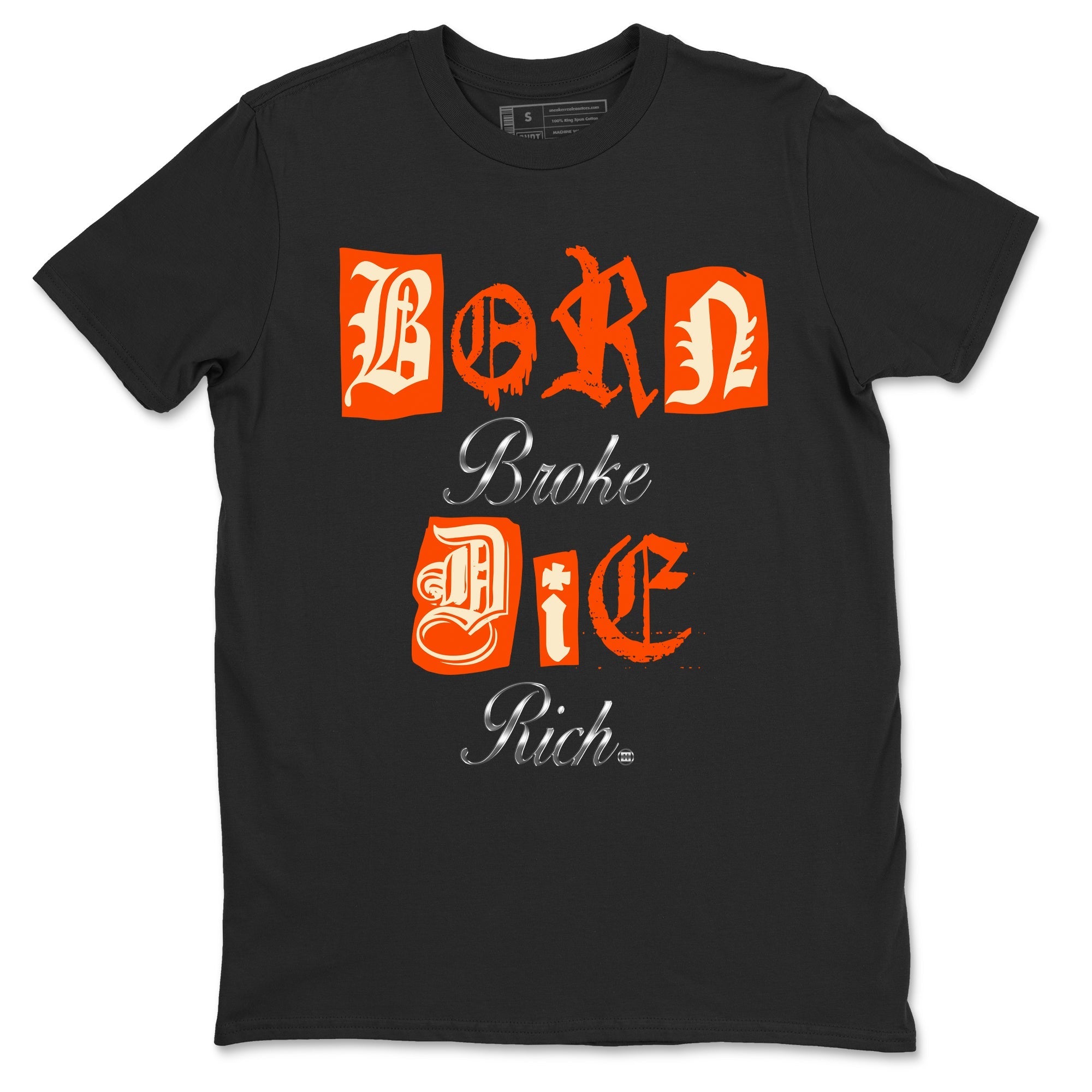 Born Broke Die Rich snkmatch Tees - Air Jordan 4 Firewood Orange