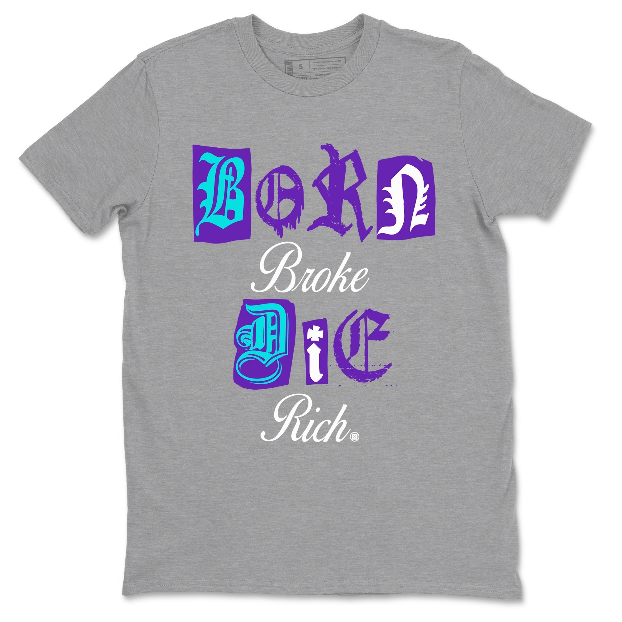 Born Broke Die Rich snkmatch Tees - Air Jordan 5 Grape
