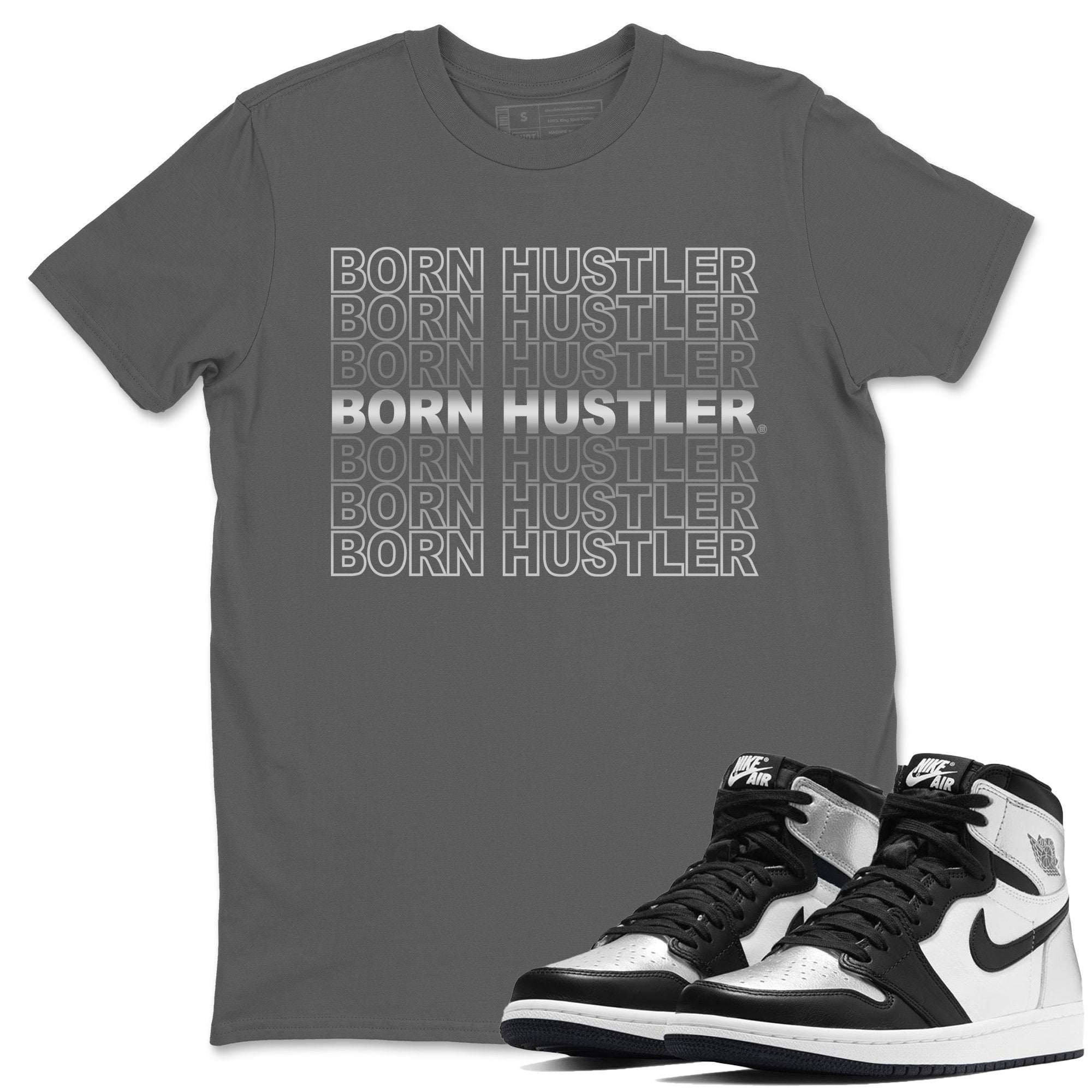 Born Hustler Unisex Tops - Air Jordan 1 Silver Toe