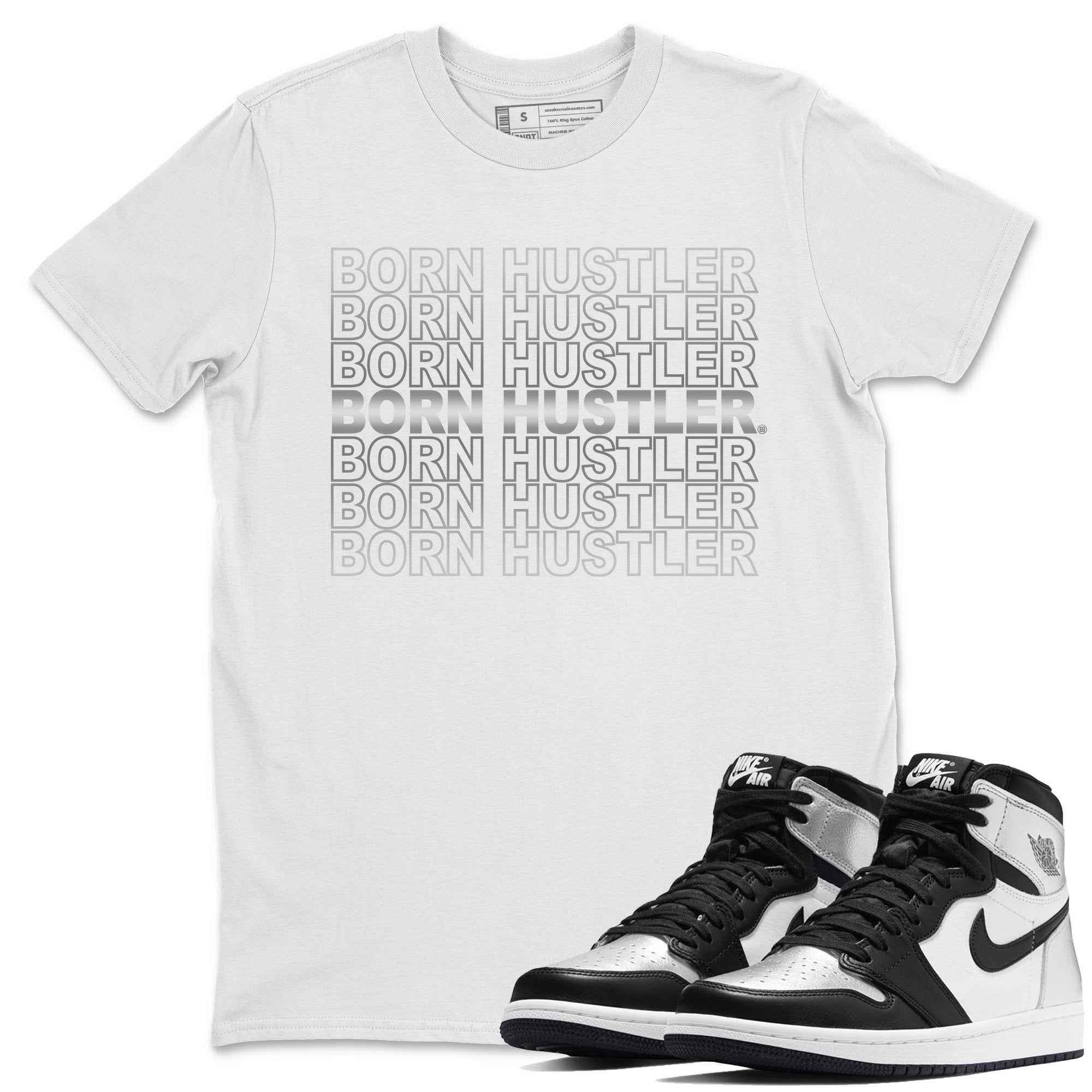Born Hustler Unisex Tops - Air Jordan 1 Silver Toe
