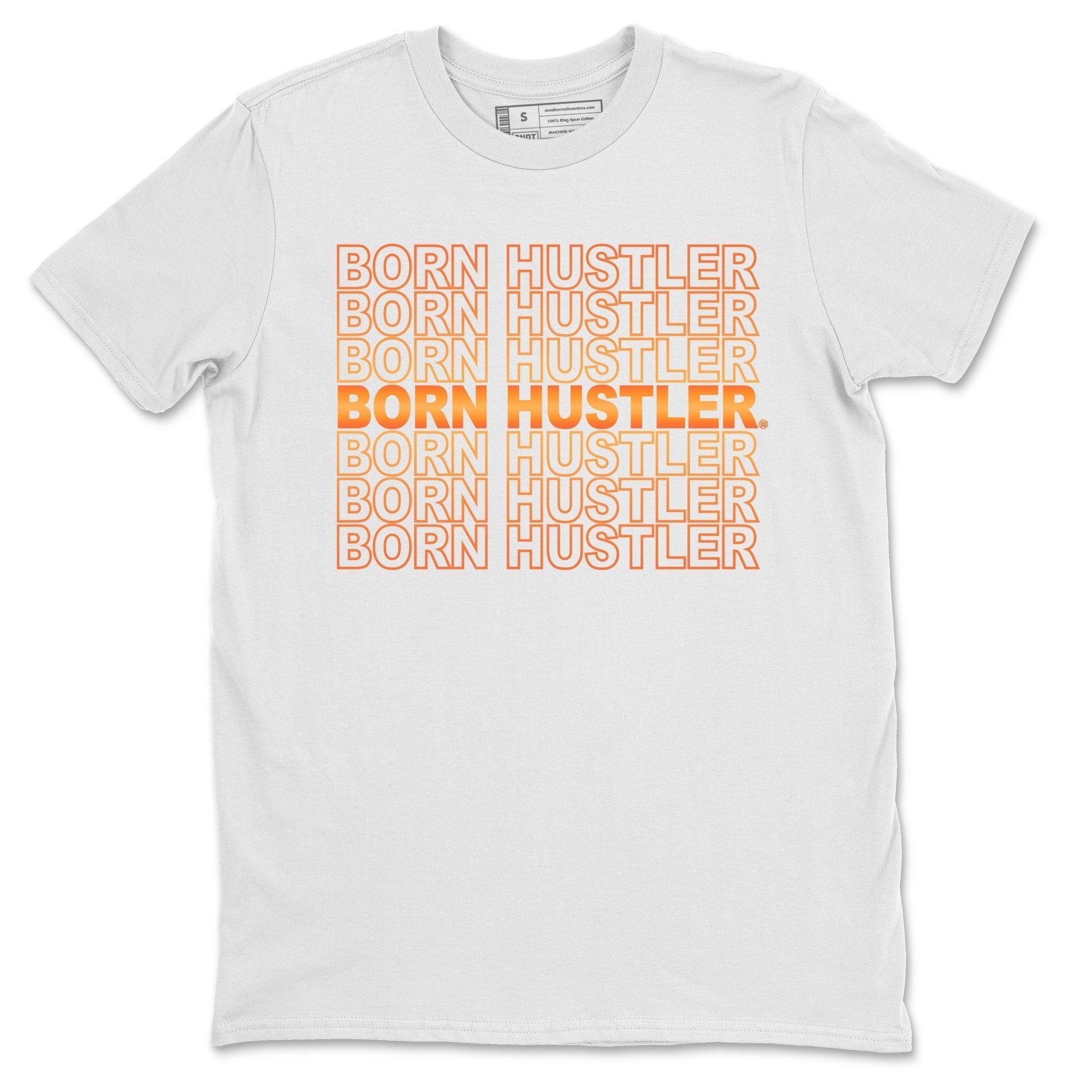 Born Hustler Unisex Tops - Air Jordan 11 Citrus
