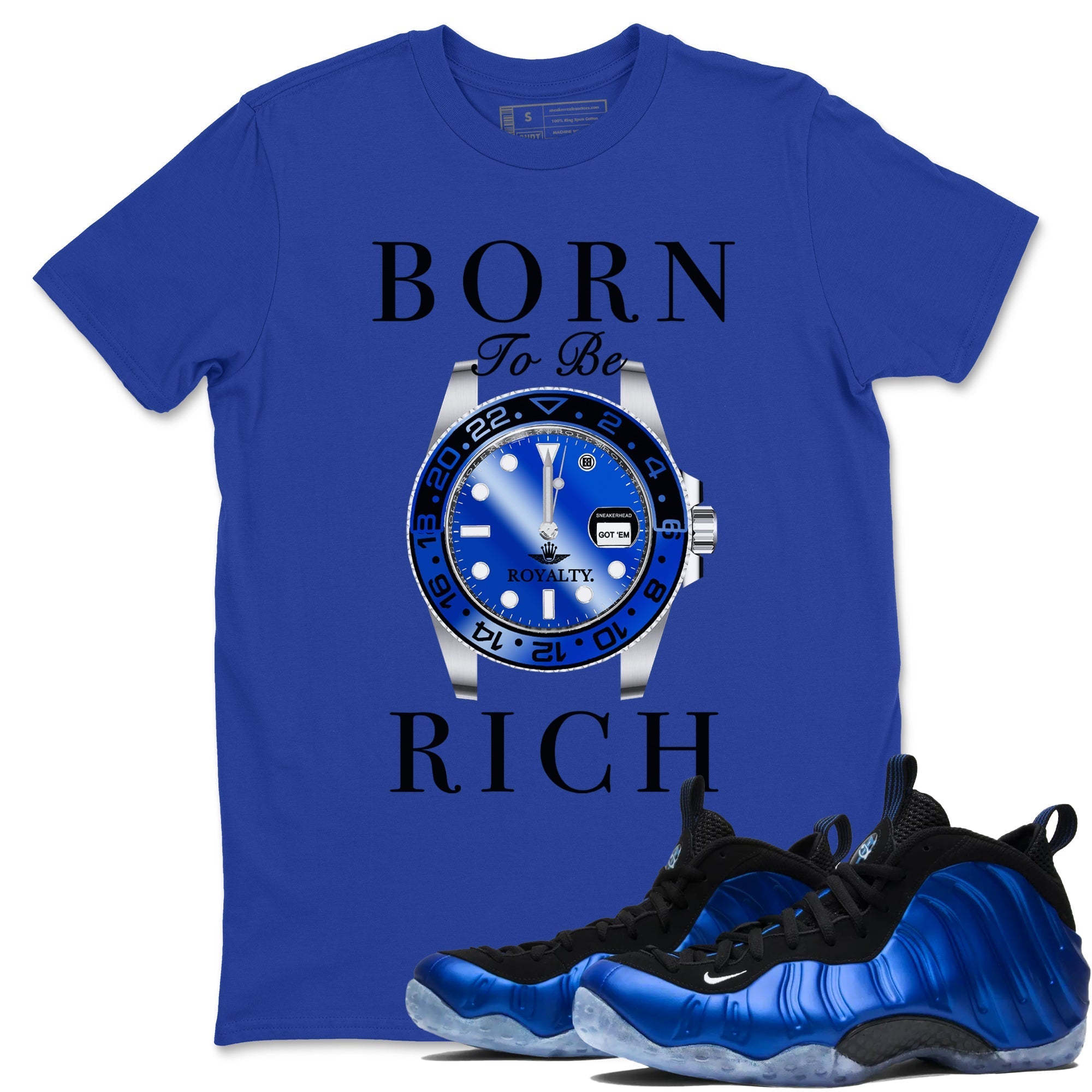 Born To Be Rich snkmatch Tees - Air Foamposite One Royal