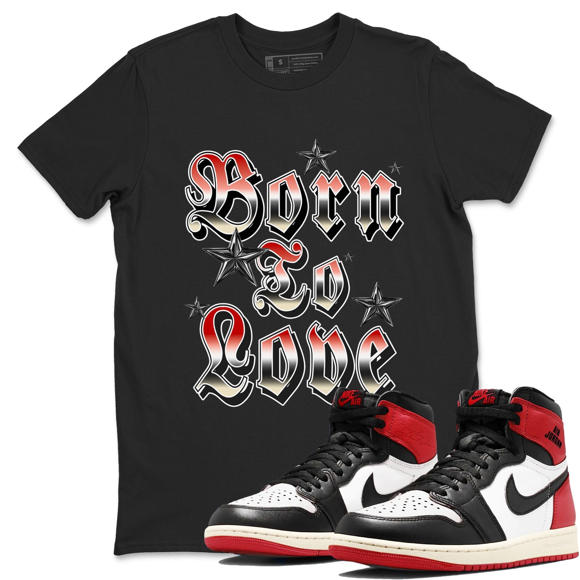 Born To Love snkmatch Tees - Air Jordan 1 Black Toe Reimagined