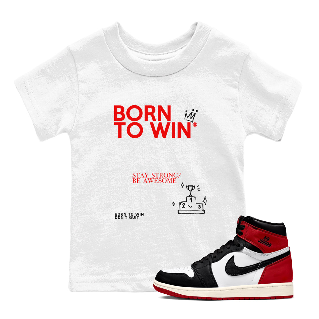 Born To Win snkmatch Tees Kids - Air Jordan 1 Black Toe Reimagined
