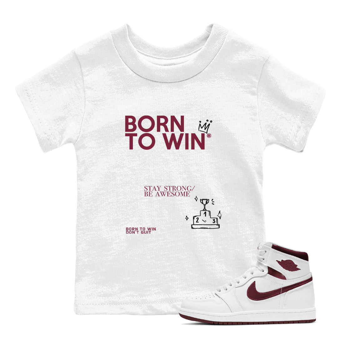 Born To Win snkmatch Tees Kids - Air Jordan 1 Metallic Burgundy