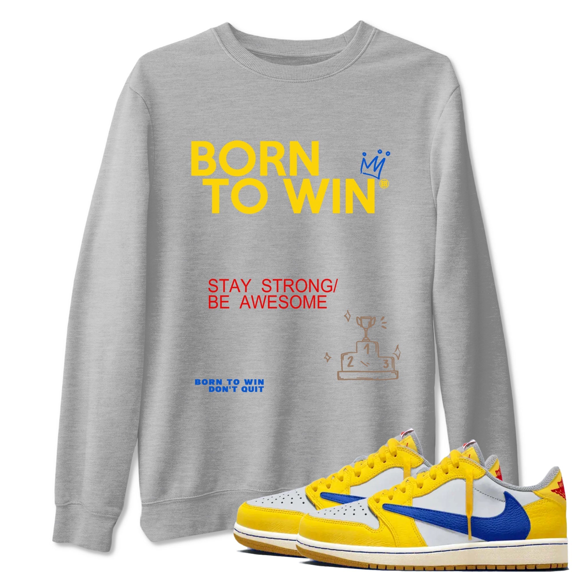 Born To Win snkmatch Tees - Air Jordan 1 Travis Scott Canary