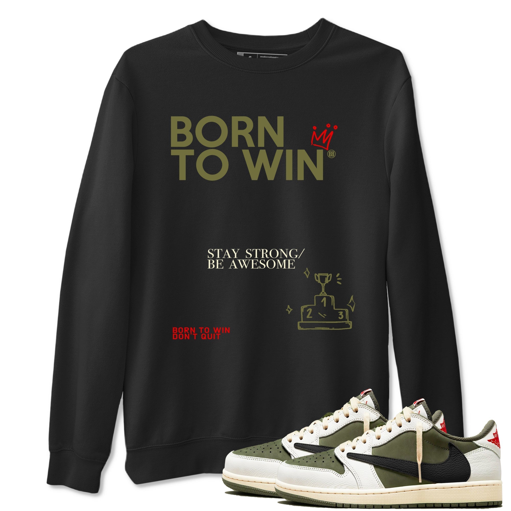 Born To Win snkmatch Tees - Air Jordan 1 Travis Scott Medium Olive