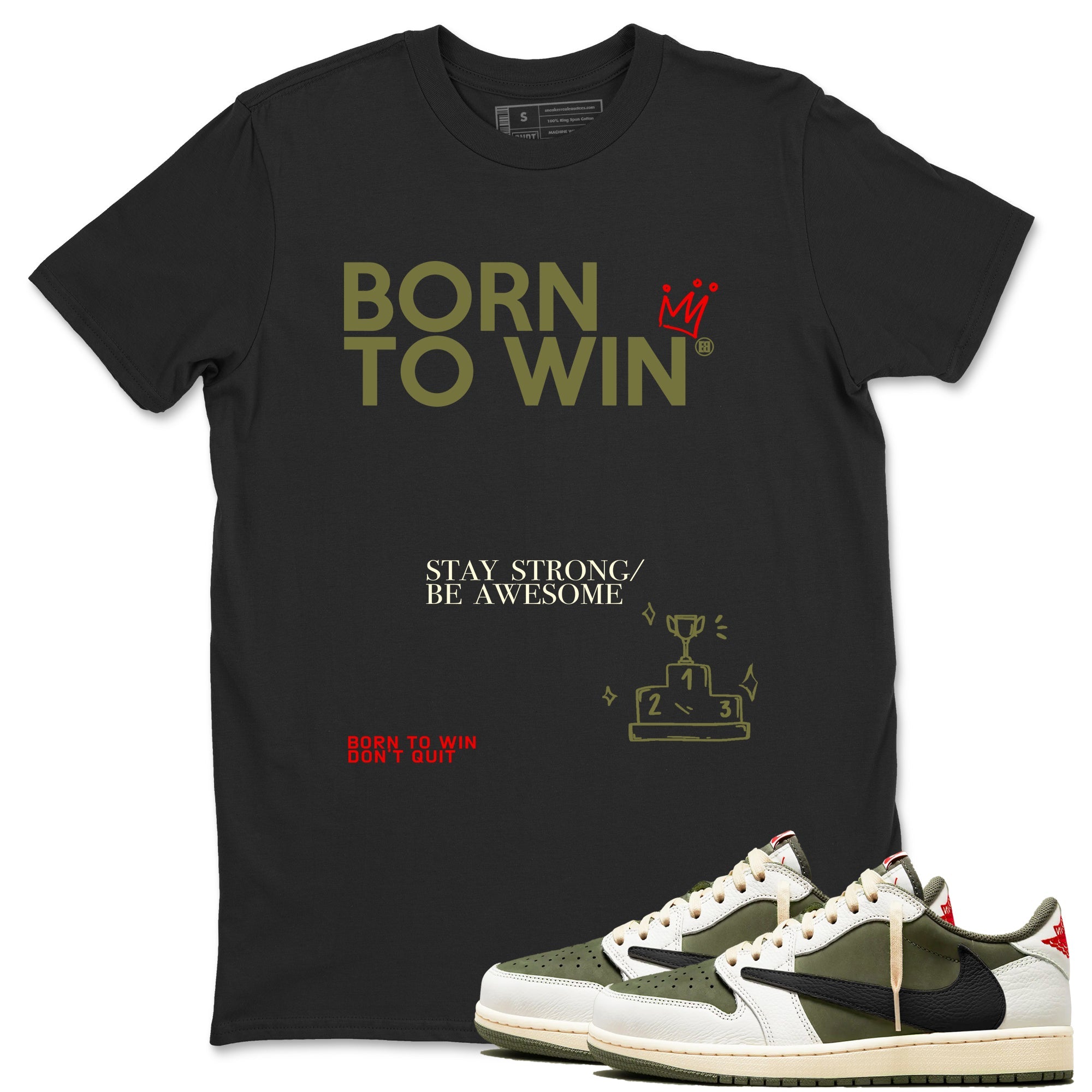 Born To Win snkmatch Tees - Air Jordan 1 Travis Scott Medium Olive