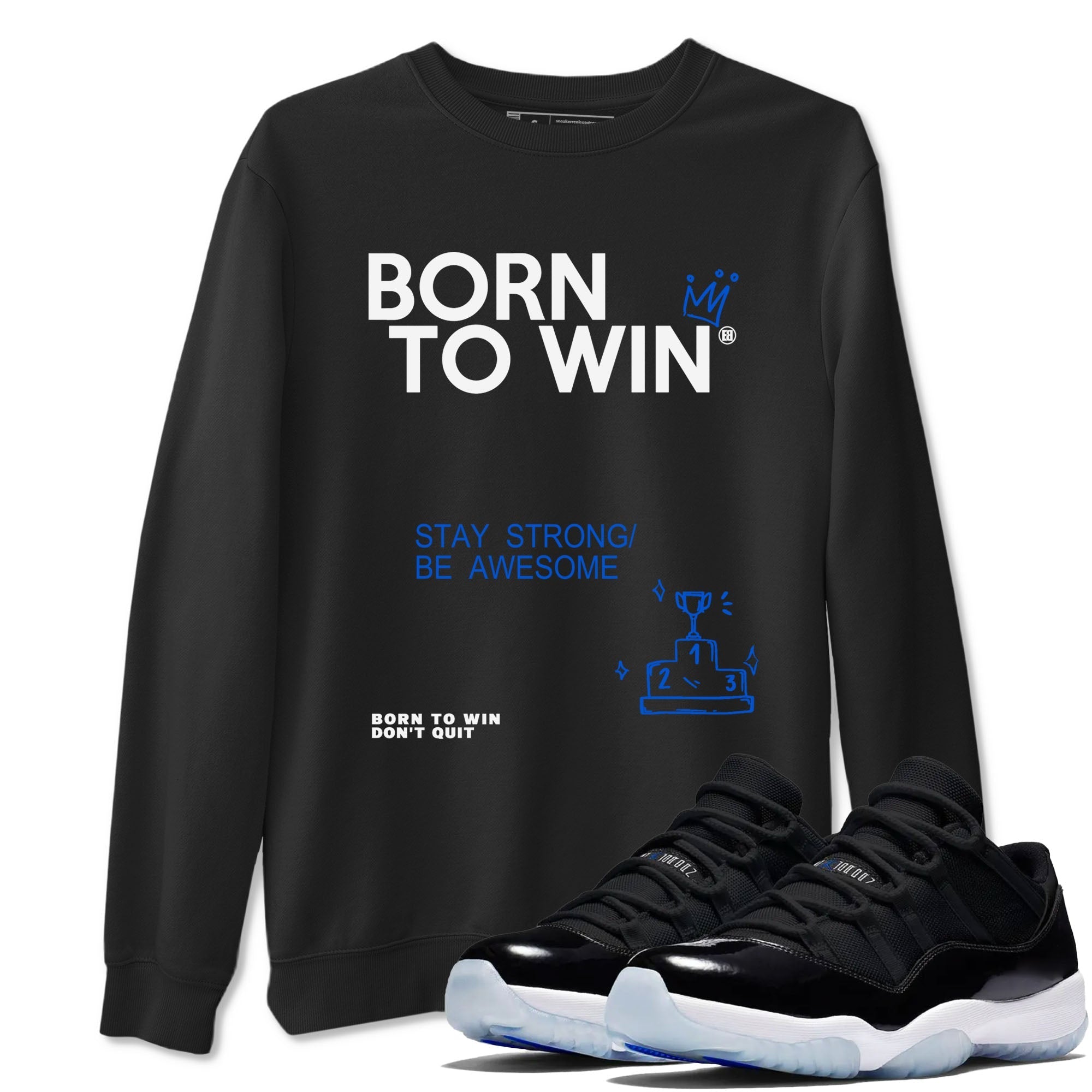 Born To Win snkmatch Tees - Air Jordan 11 Black and Varsity Royal
