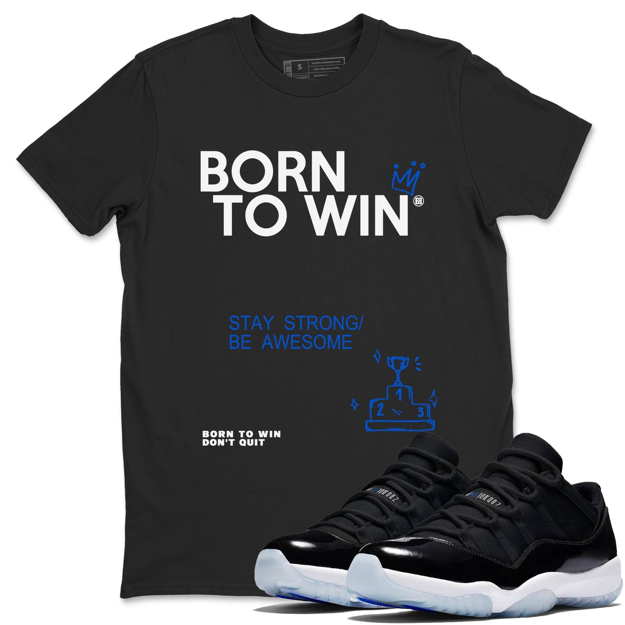 Born To Win snkmatch Tees - Air Jordan 11 Black and Varsity Royal