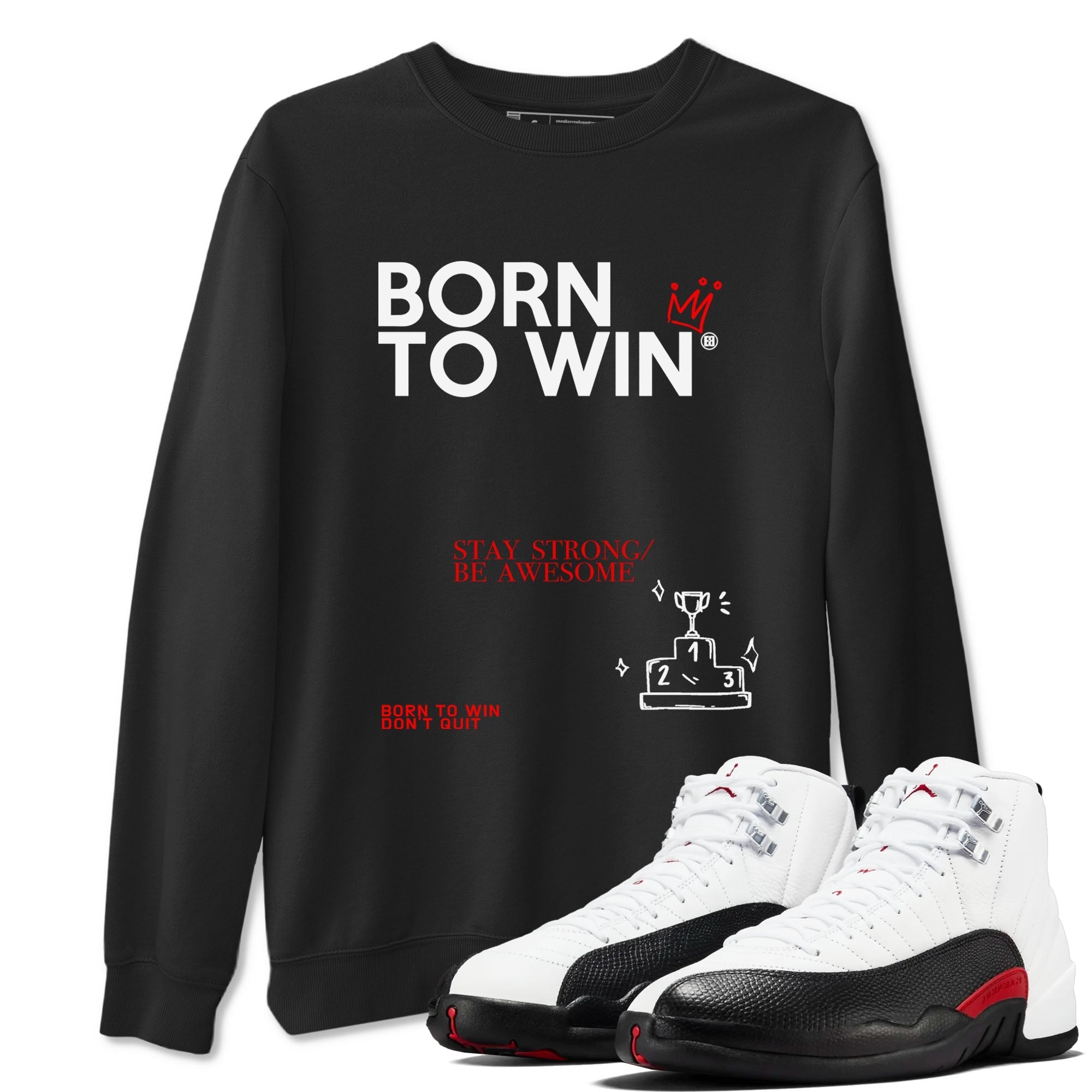 Born To Win snkmatch Tees - Air Jordan 12 Taxi Flip