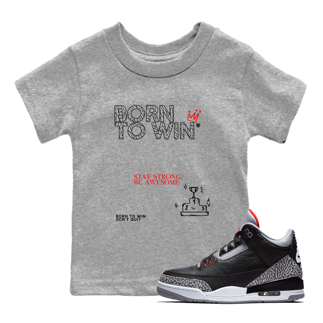 Born To Win snkmatch Tees Kids - Air Jordan 3 Black Cement