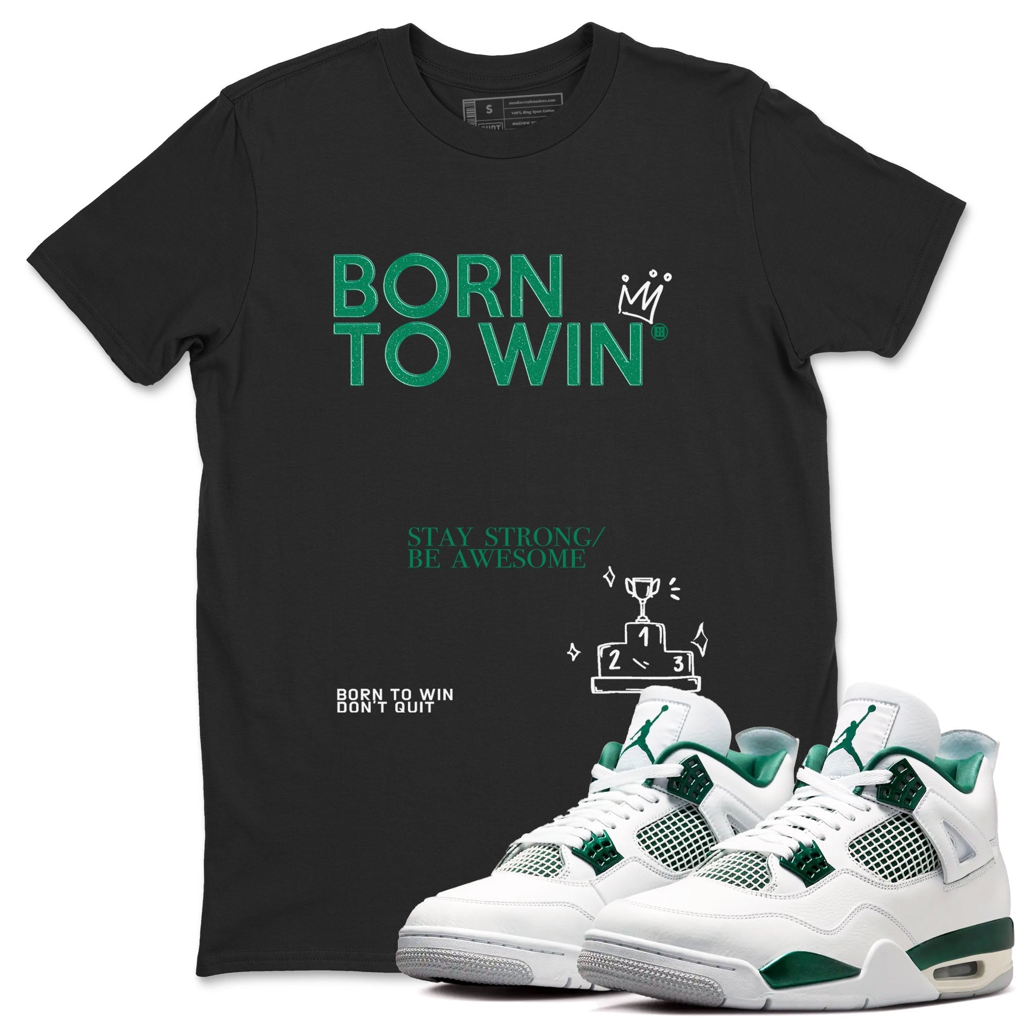 Born To Win snkmatch Tees - Air Jordan 4 Oxidized Green