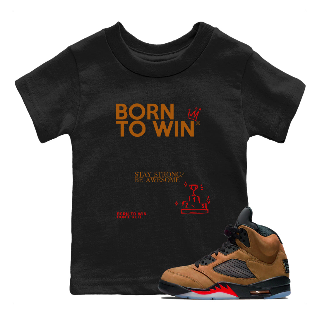 Born To Win snkmatch Tees Kids - Air Jordan 5 Archaeo Brown