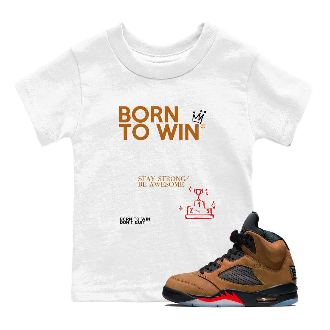 Born To Win snkmatch Tees Kids - Air Jordan 5 Archaeo Brown