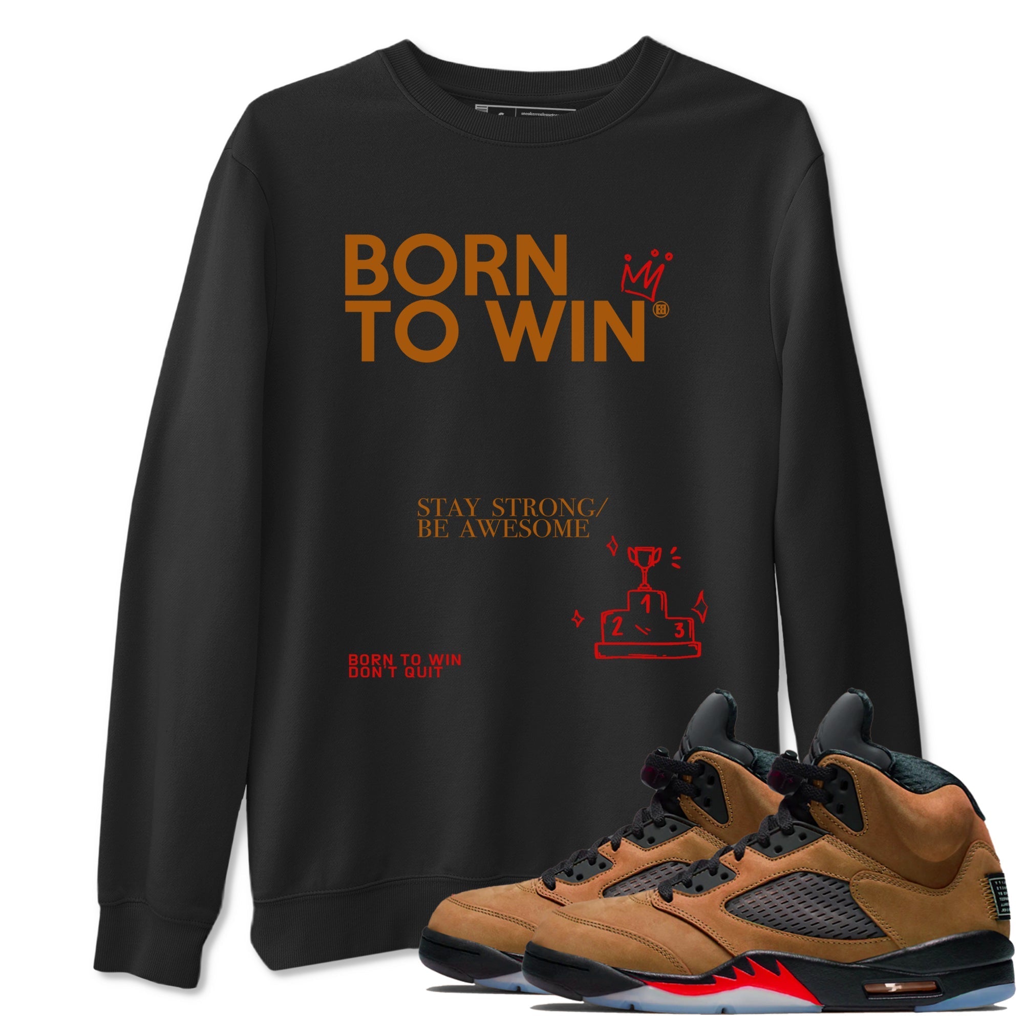 Born To Win snkmatch Tees - Air Jordan 5 Archaeo Brown