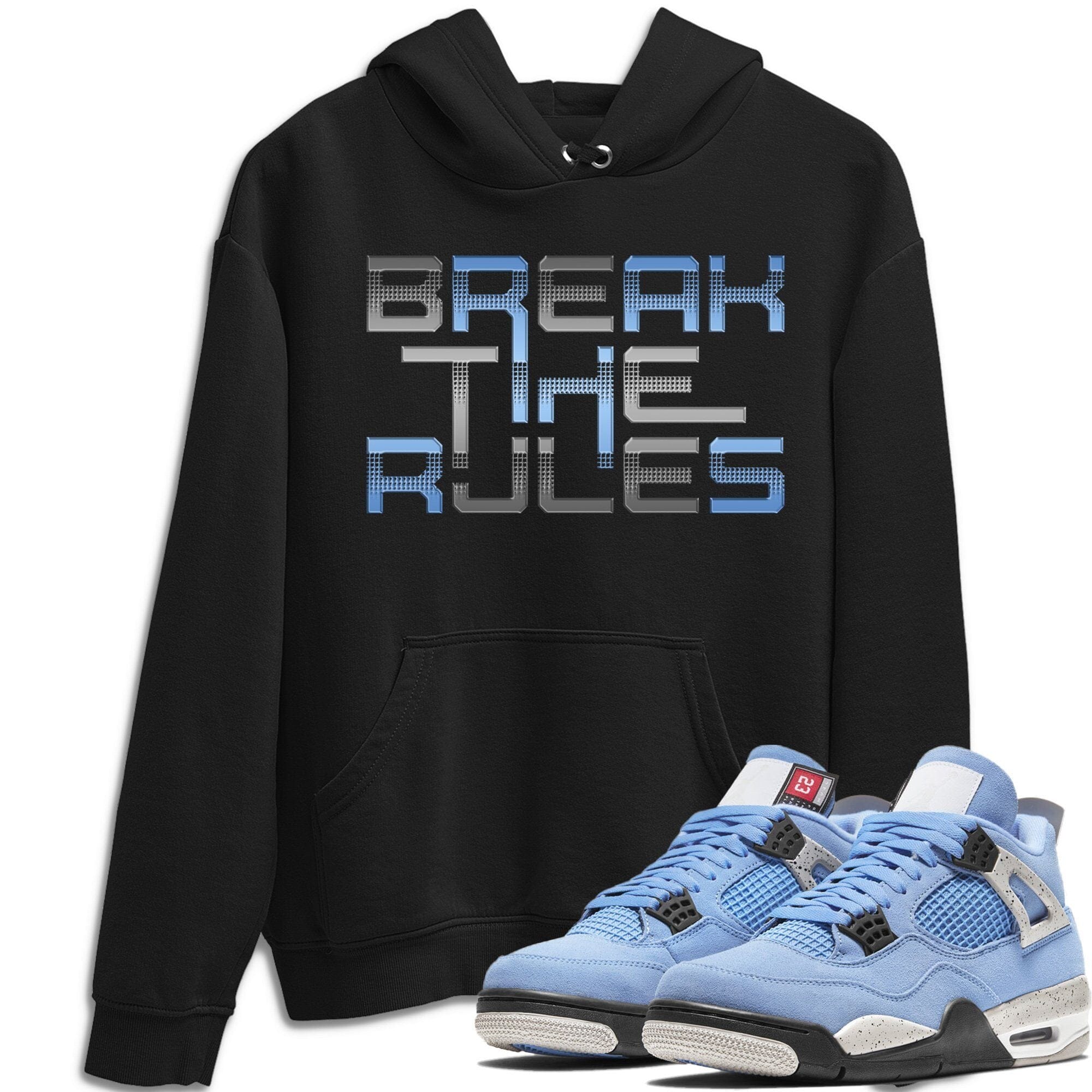 Break The Rules Unisex Tops - Air Jordan 4 University Blue