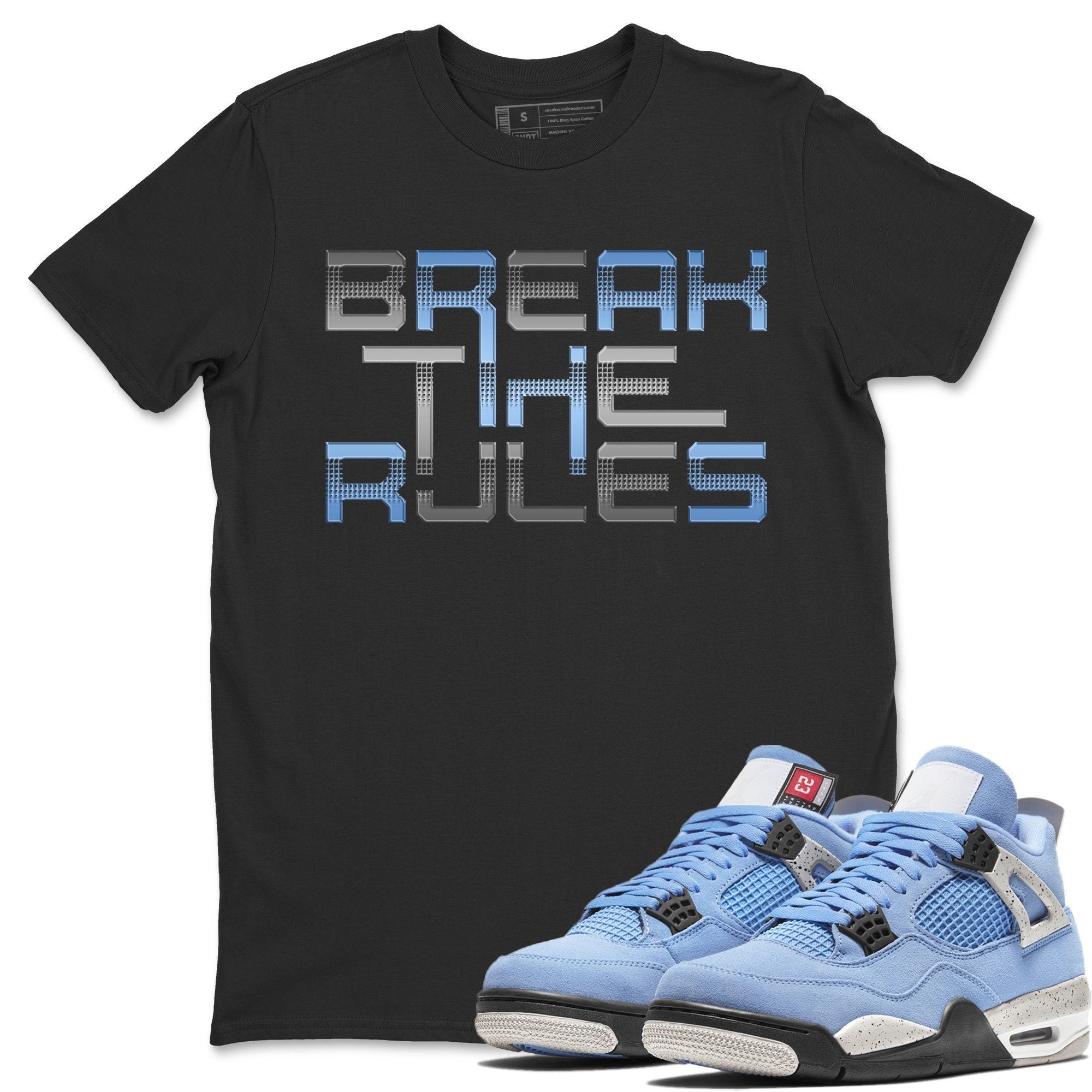 Break The Rules Unisex Tops - Air Jordan 4 University Blue