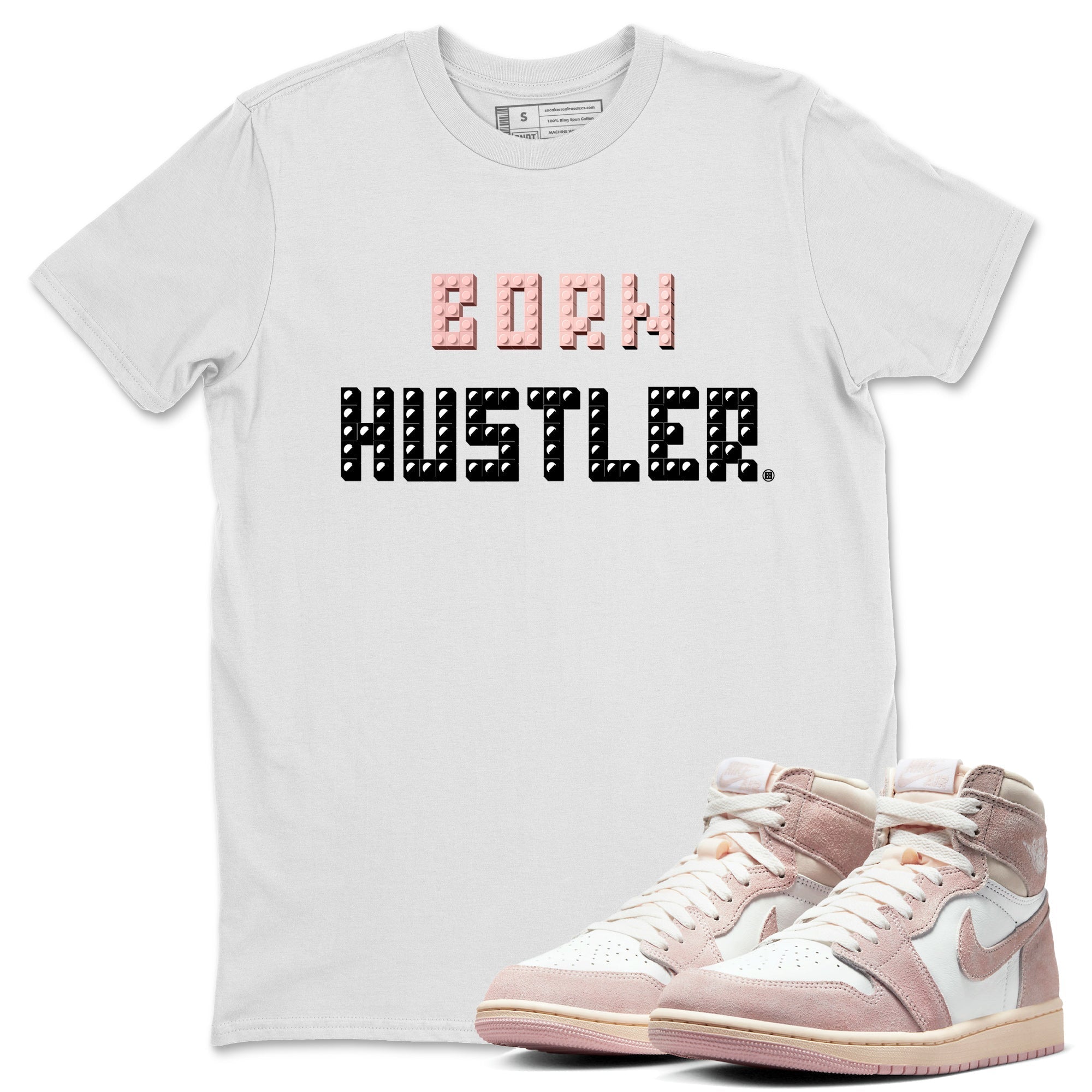 Brick Born Hustler Unisex Tops - Air Jordan 1 Washed Pink