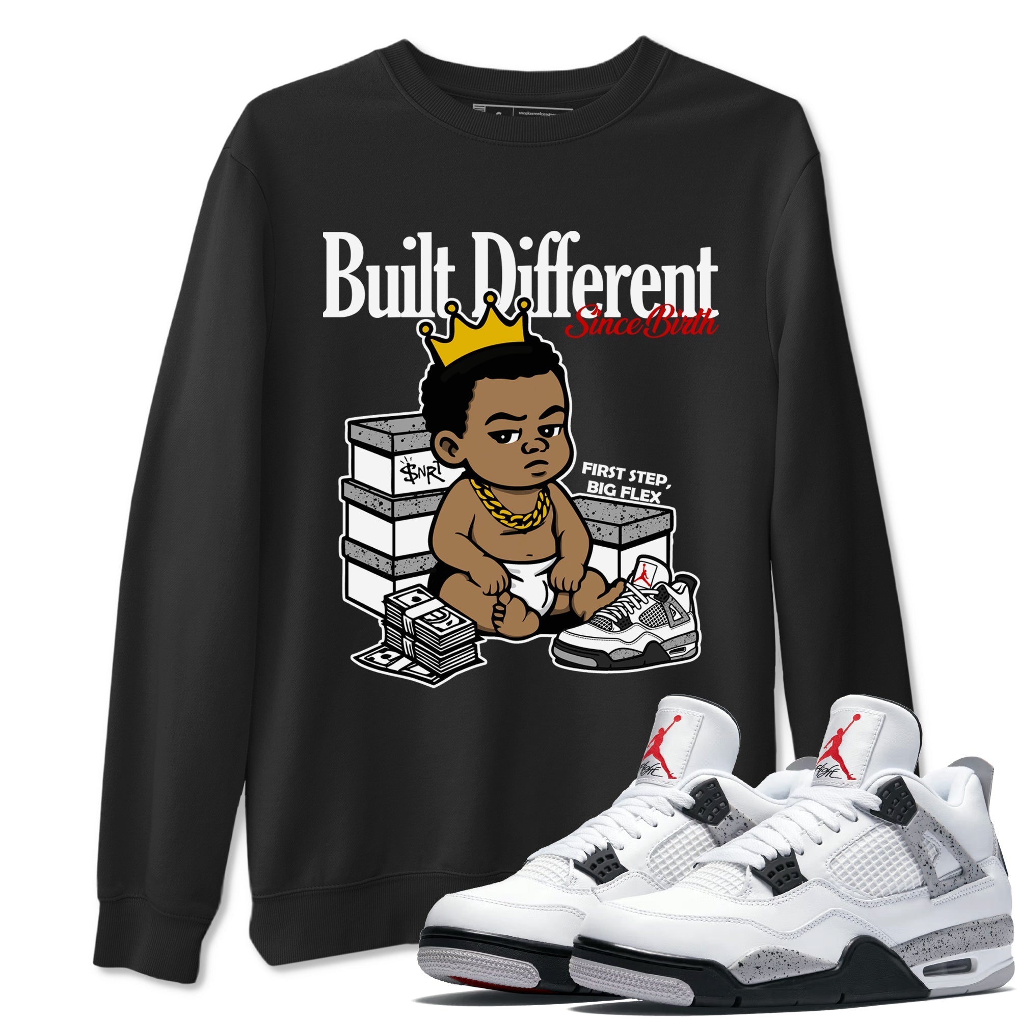 Built Different Since Birth snkmatch Tees - Air Jordan 4 White Cement