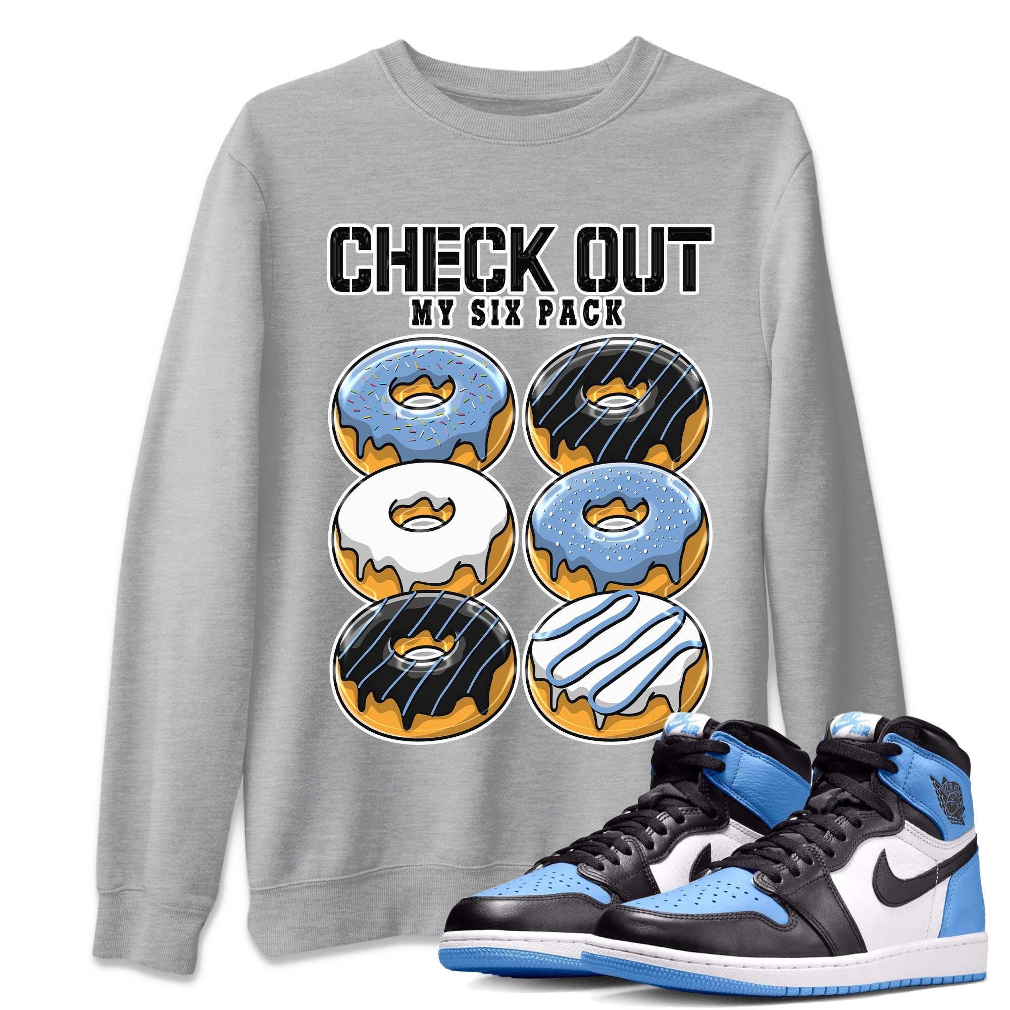 Check Out My Six Pack snkmatch Tee - Air Jordan 1 UNC Toe