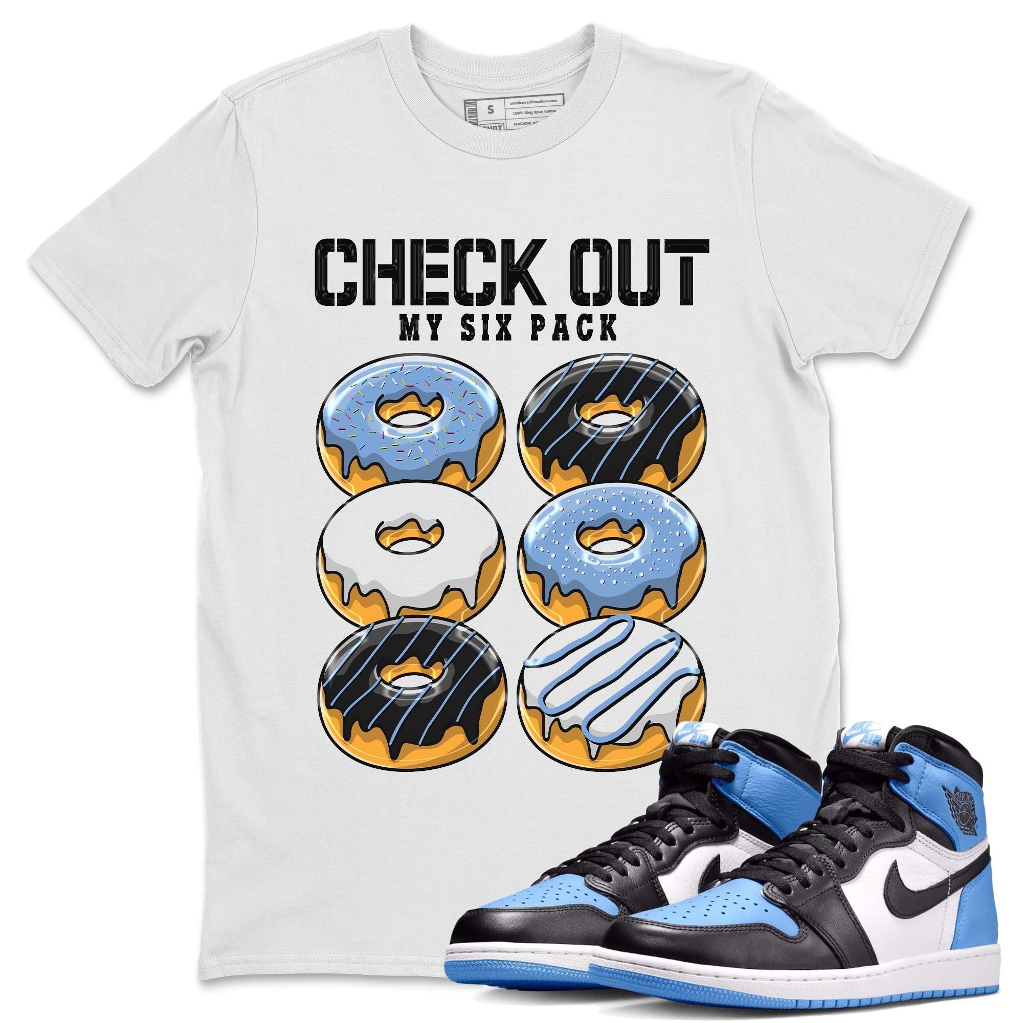 Check Out My Six Pack snkmatch Tee - Air Jordan 1 UNC Toe