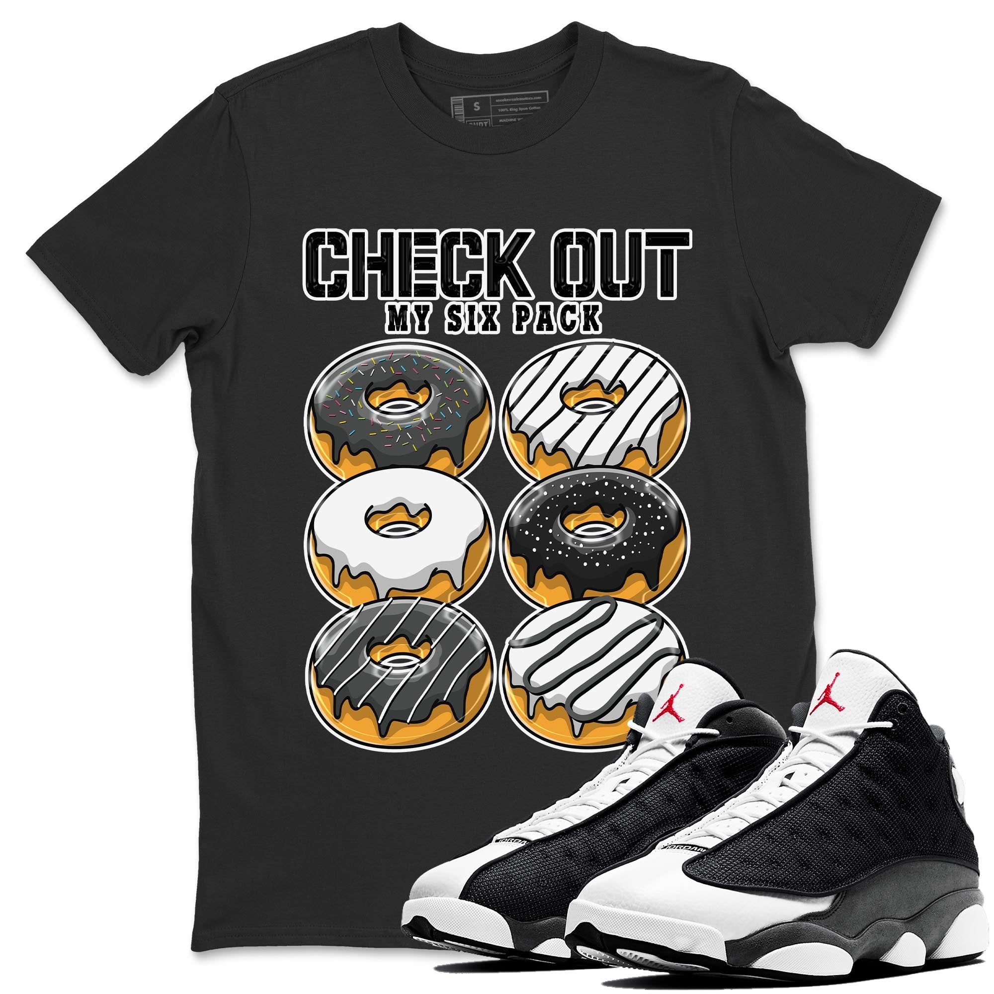 Check Out My Six Pack Unisex Tops - Air Jordan 13 Black Flint