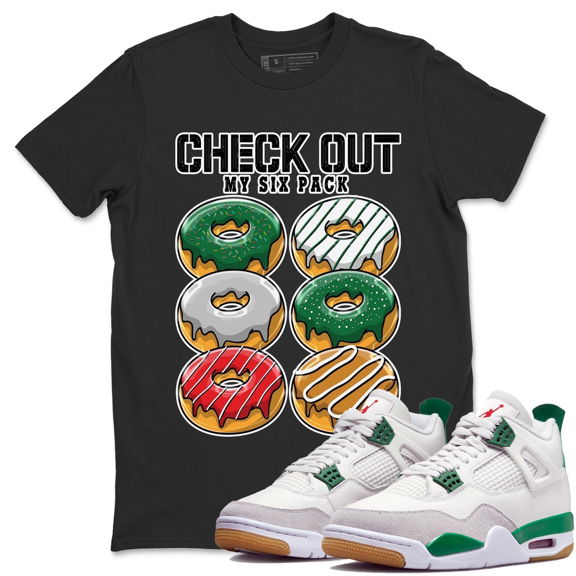 Check Out My Six Pack Unisex Tops - Air Jordan 4 Pine Green SB