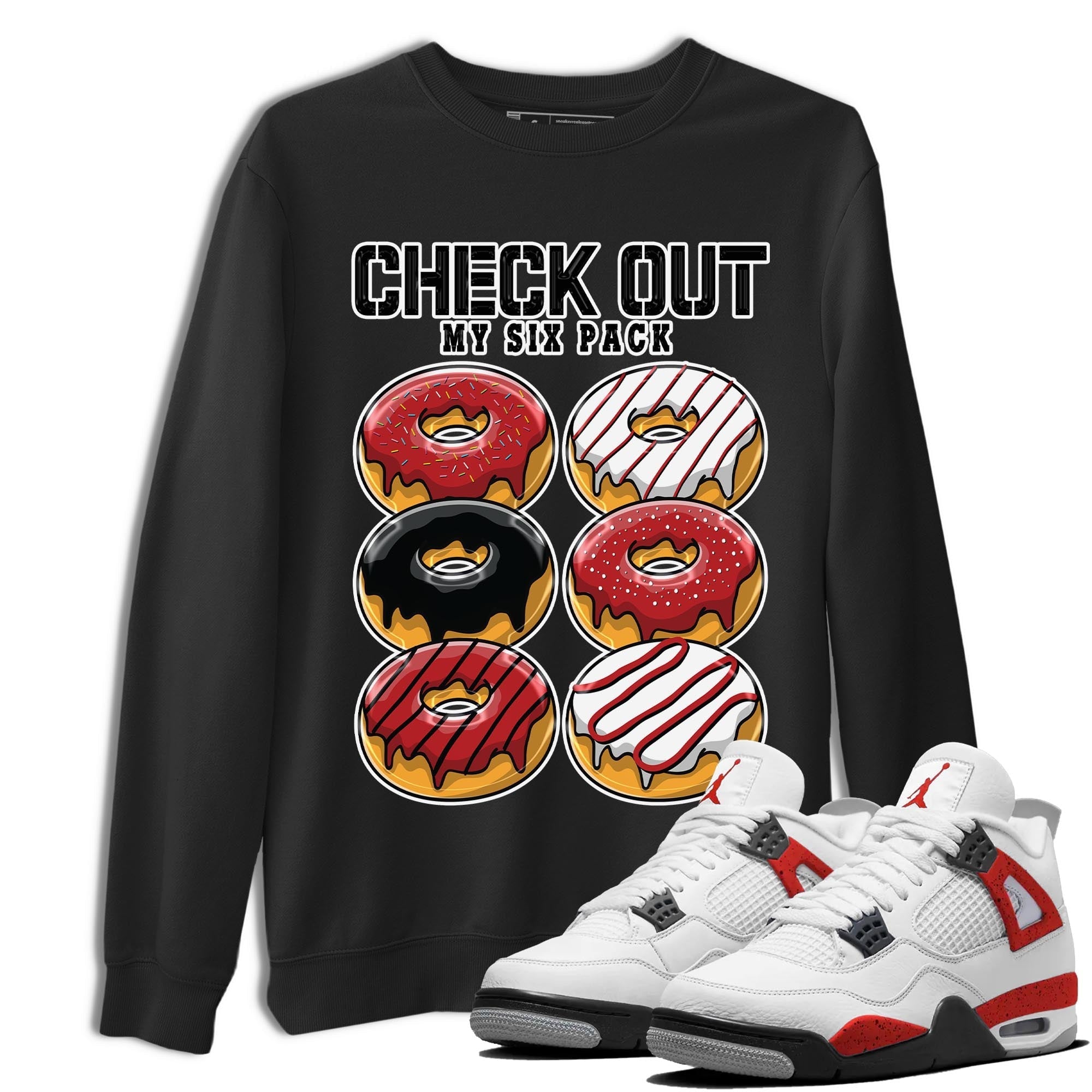 Check Out My Six Pack snkmatch Tee - Air Jordan 4 Red Cement