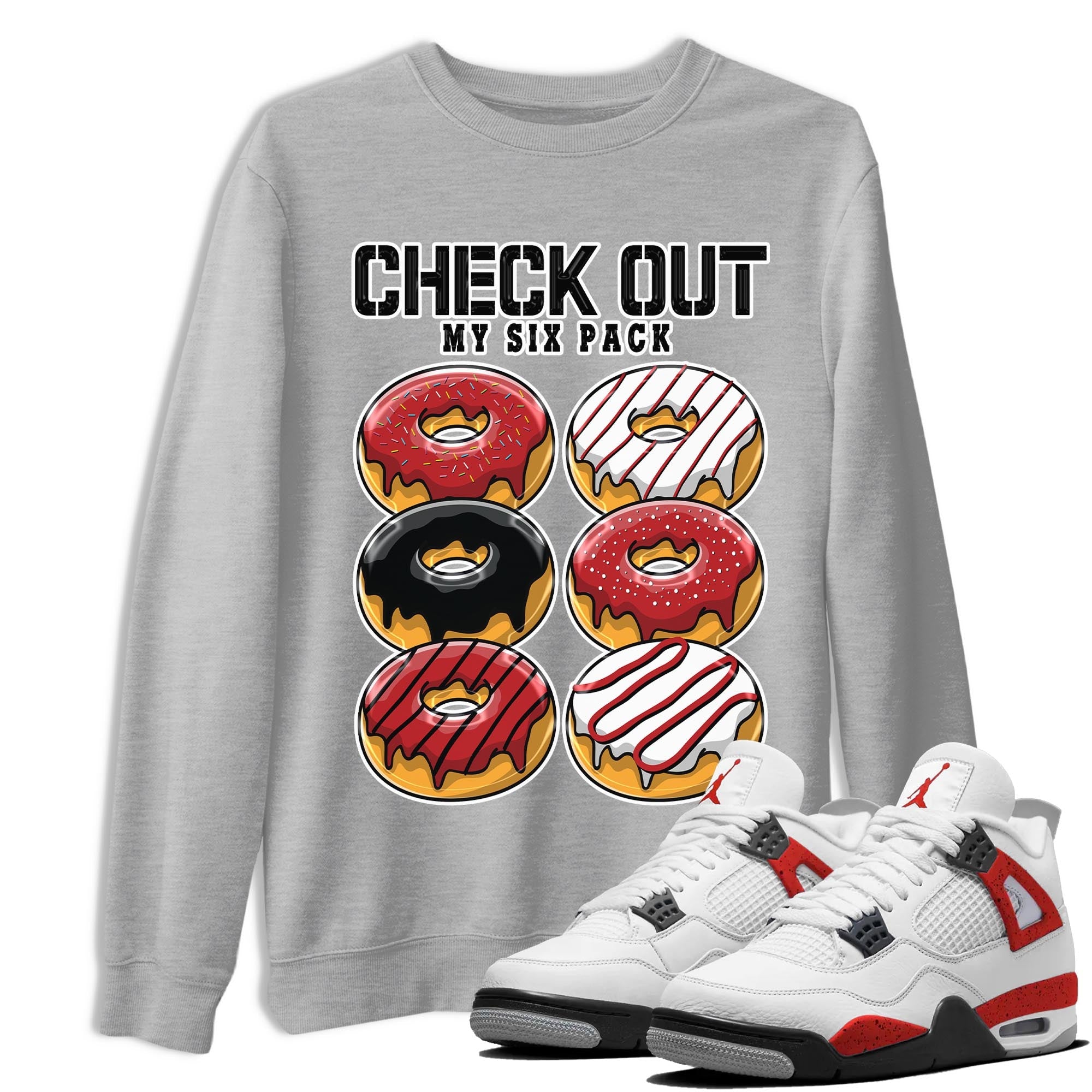 Check Out My Six Pack snkmatch Tee - Air Jordan 4 Red Cement