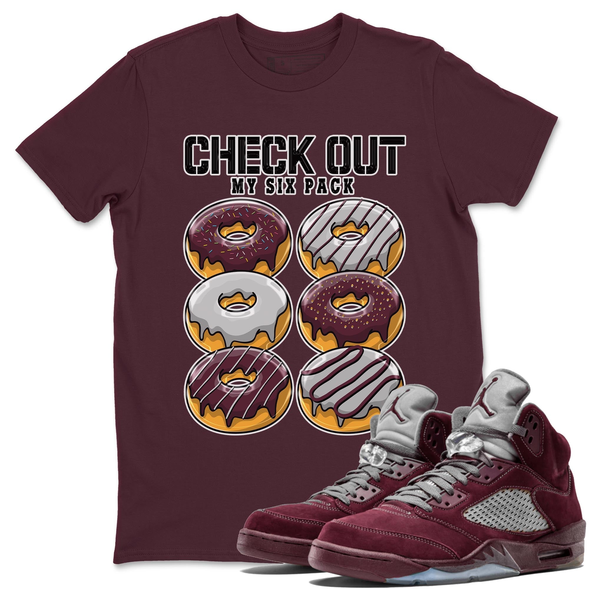 Check Out My Six Pack snkmatch Tee - Air Jordan 5 Burgundy